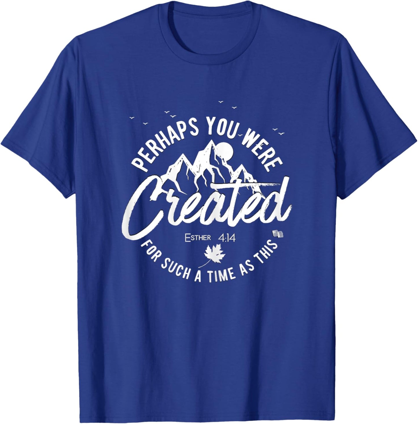 Perhaps You Were Created For Such A Time As This Fall T-Shirt - T-Shirt | Royal