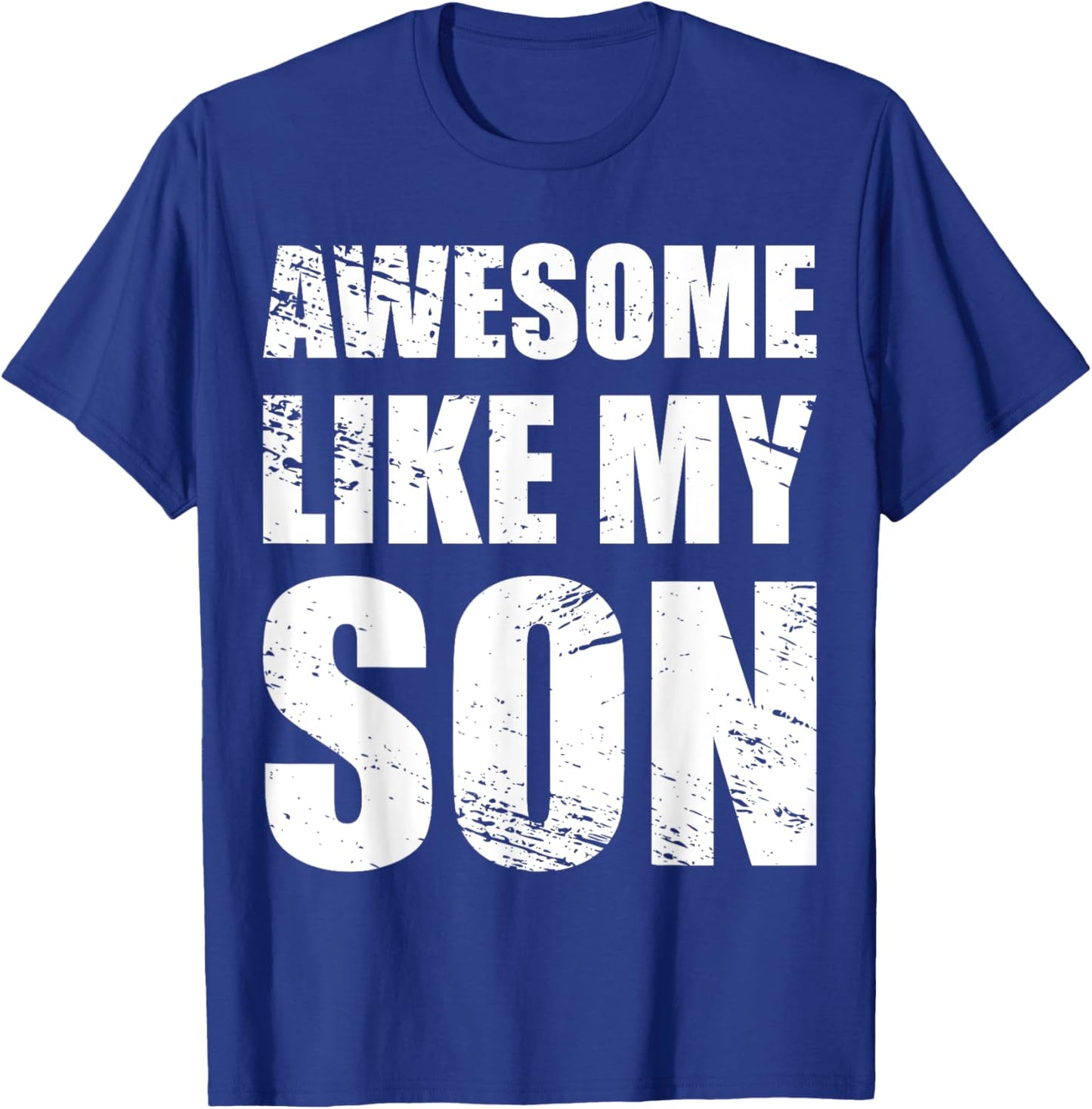 Awesome Like My SonS Parents' Day Gift T-Shirt - T-Shirt | Royal