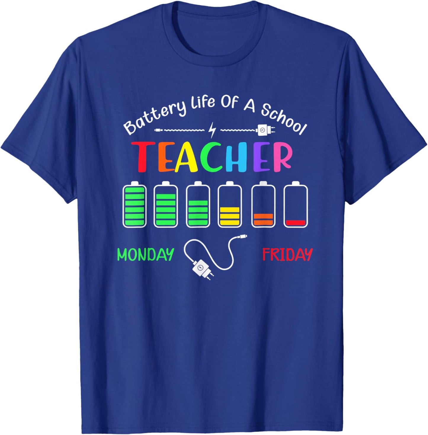 Battery Life Of A School Teacher Monday To Friday Women T-Shirt - T-Shirt | Royal