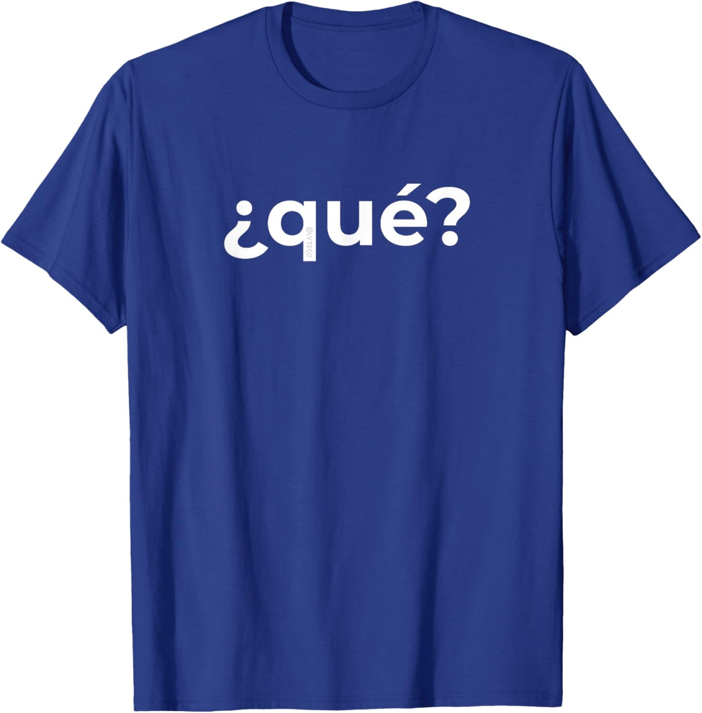 “What?” Simple Spanish Word Funny T-Shirt - T-Shirt | Royal