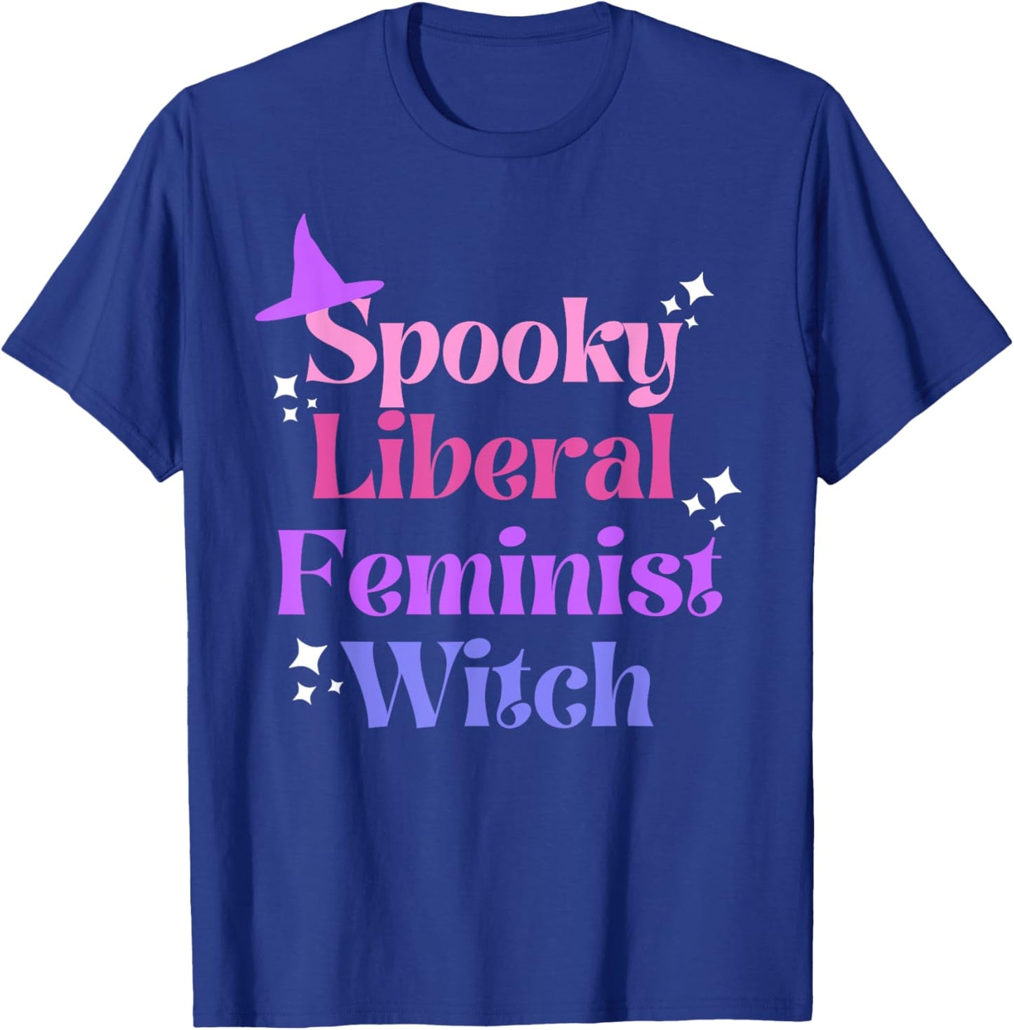Spooky Liberal Feminist Witch, Fall Rights, ProChoice T-Shirt - T-Shirt | Royal