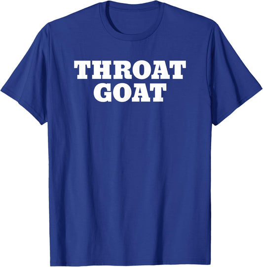 Funny Throat Goat Adult Humor T-Shirt - T-Shirt | Royal