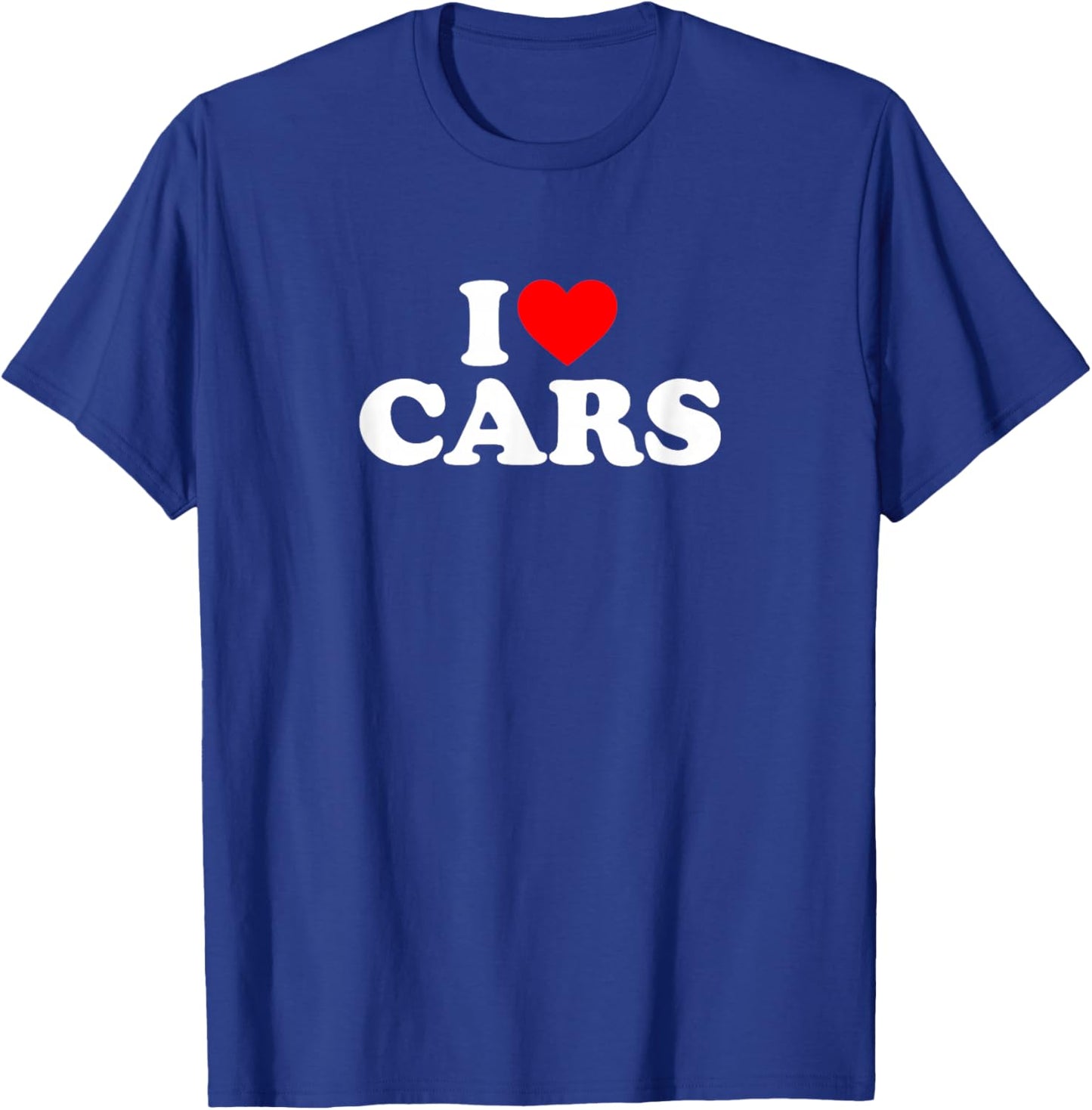 I Love Cars I Heart Cars Shirt I Love Cars T-Shirt - T-Shirt | Royal