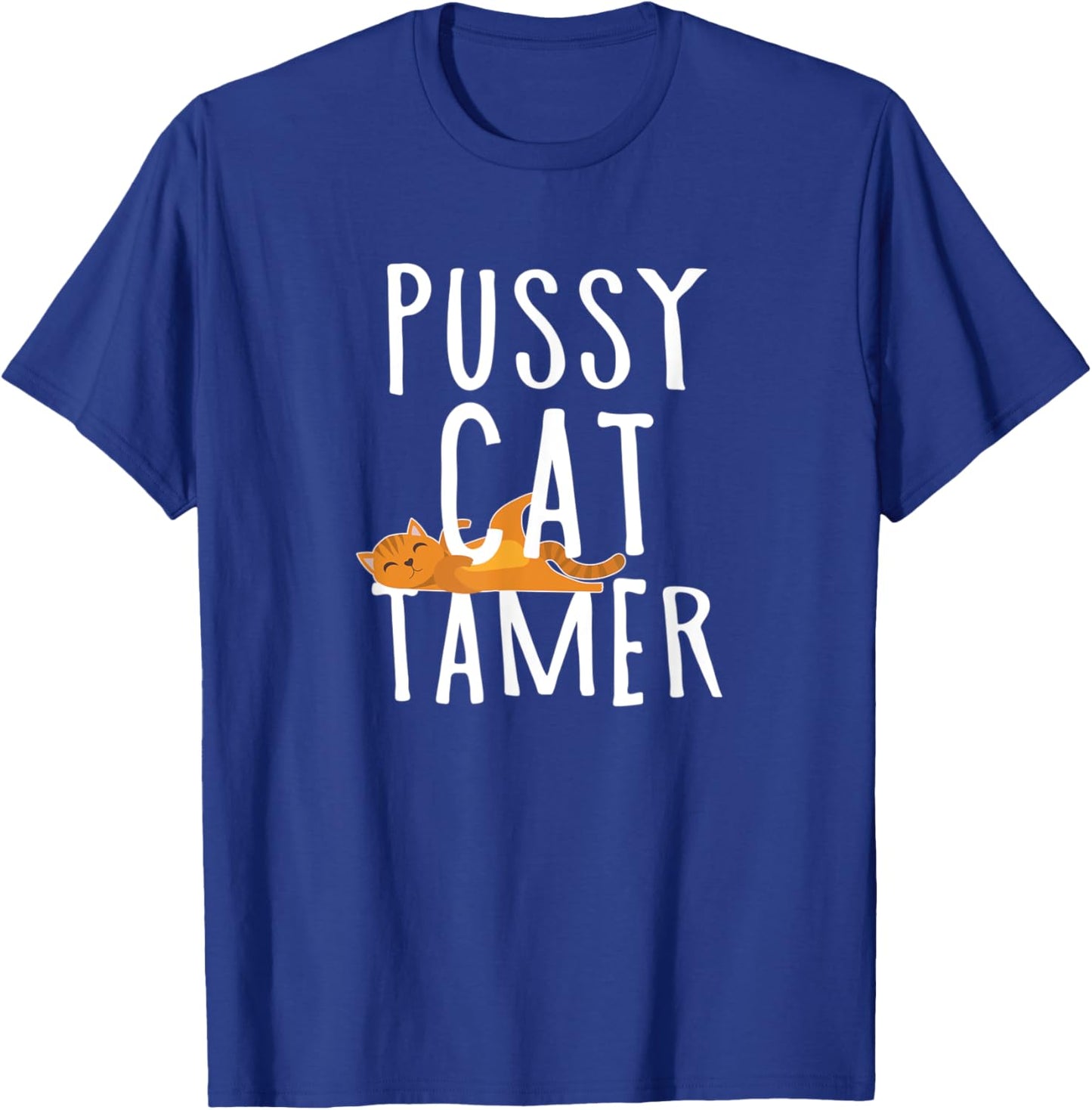 Cat Tamer Men Women Kids T-Shirt - T-Shirt | Royal