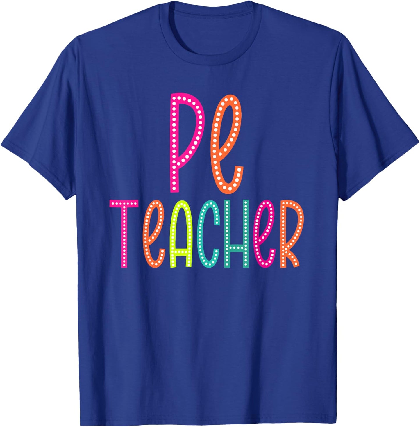 PE Teacher appreciation Week back to school Women Men T-Shirt - T-Shirt | Royal