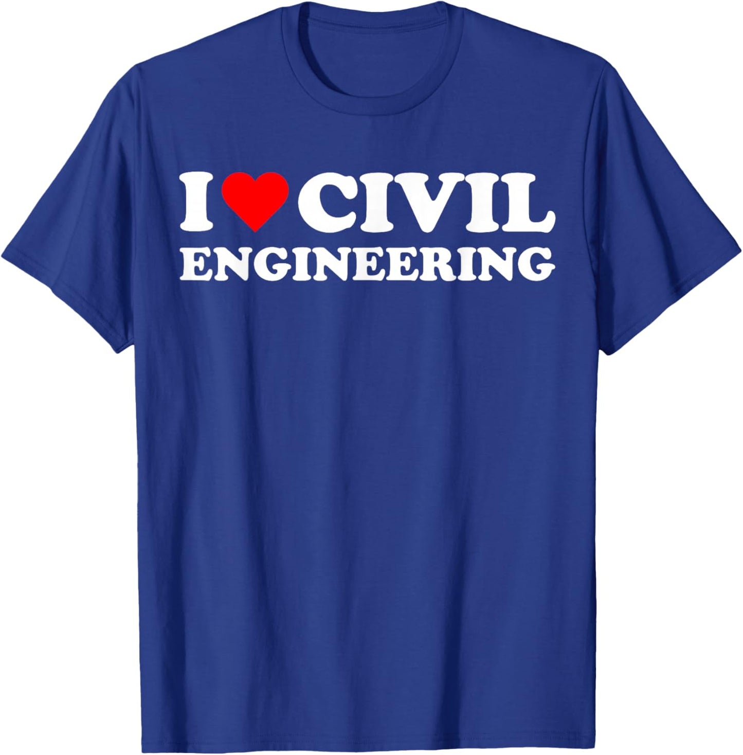 I heart Civil Engineering I love Civil Engineer T-Shirt - T-Shirt | Royal