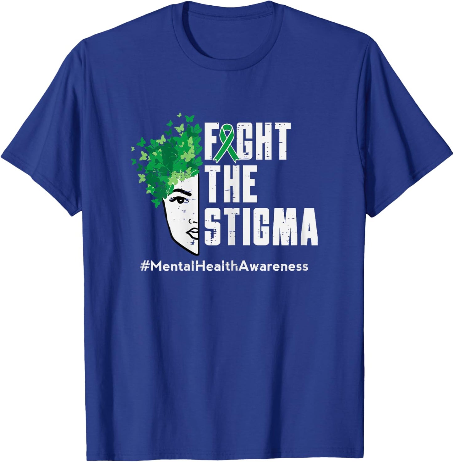 Fight Stigma Mental Health Awareness Butterfly Women Girls T-Shirt - T-Shirt | Royal