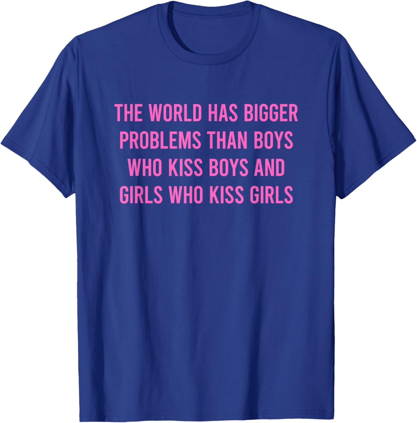 The World Has Bigger Problems Gay Pride Lesbian T-Shirt - T-Shirt | Royal