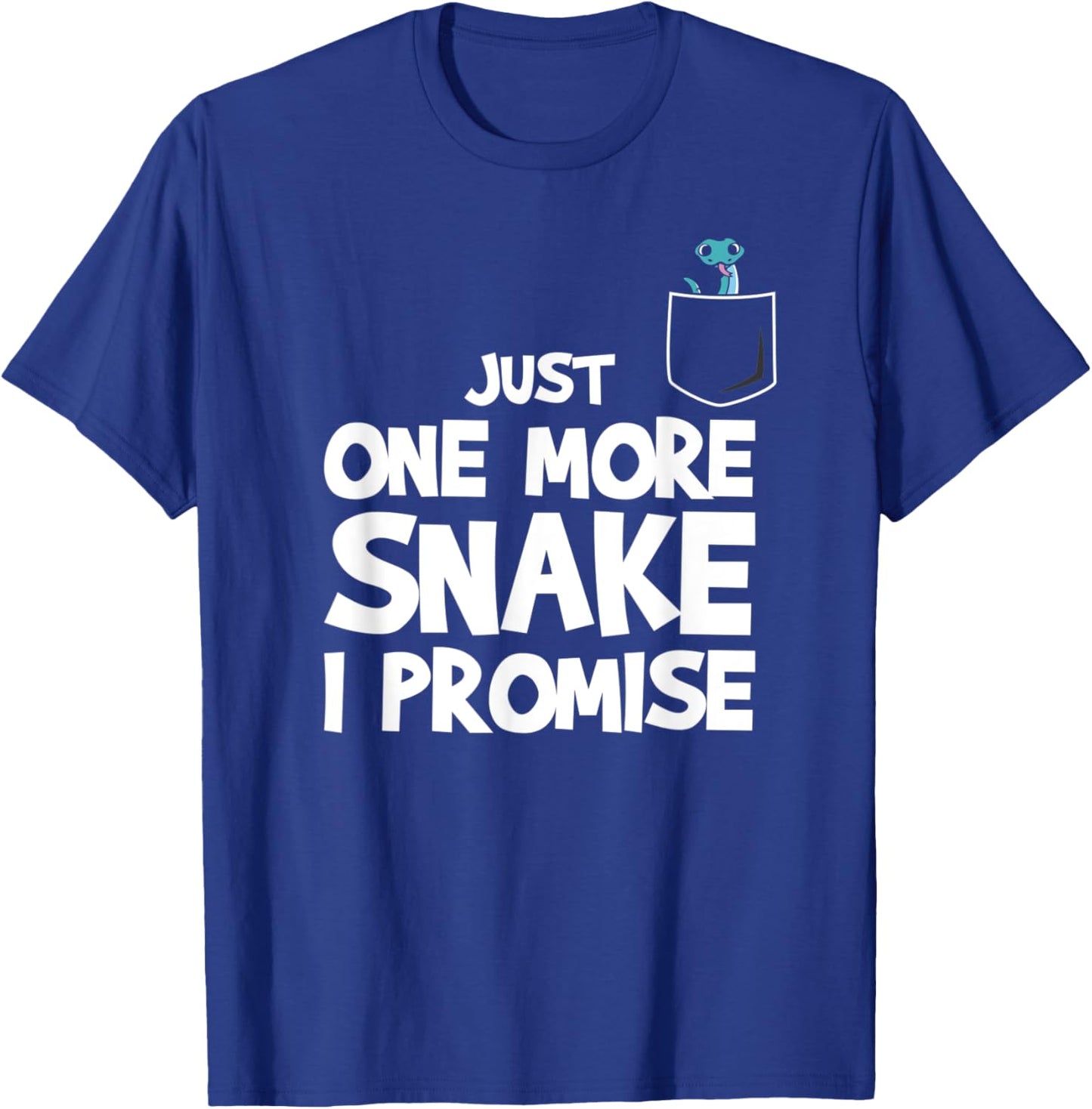 Just One More Snake I Promise T-Shirt - T-Shirt | Royal