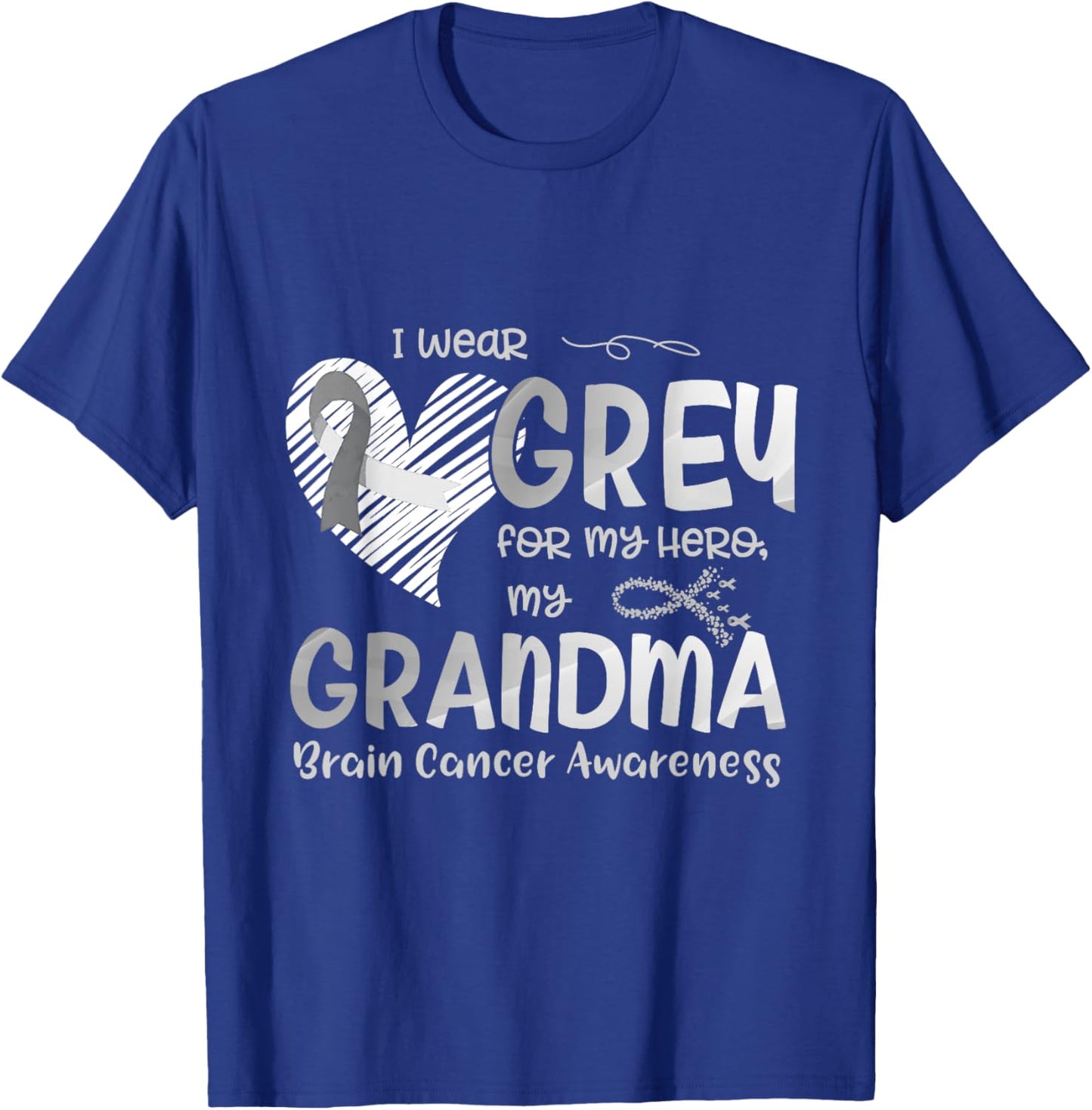 I Wear Gray For My Hero Grandma Brain Cancer Awareness T-Shirt - T-Shirt | Royal