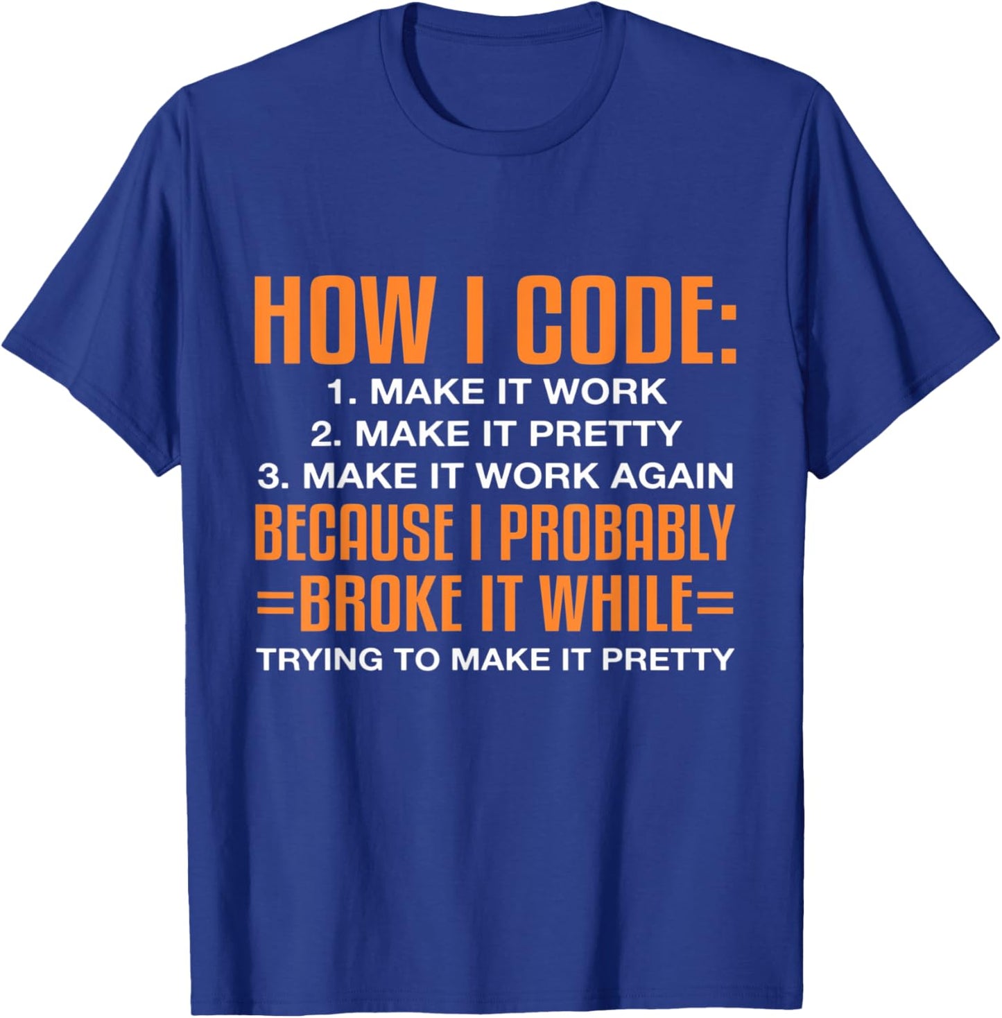 How I Code Funny Software Computer Engineer Programming T-Shirt - T-Shirt | Royal