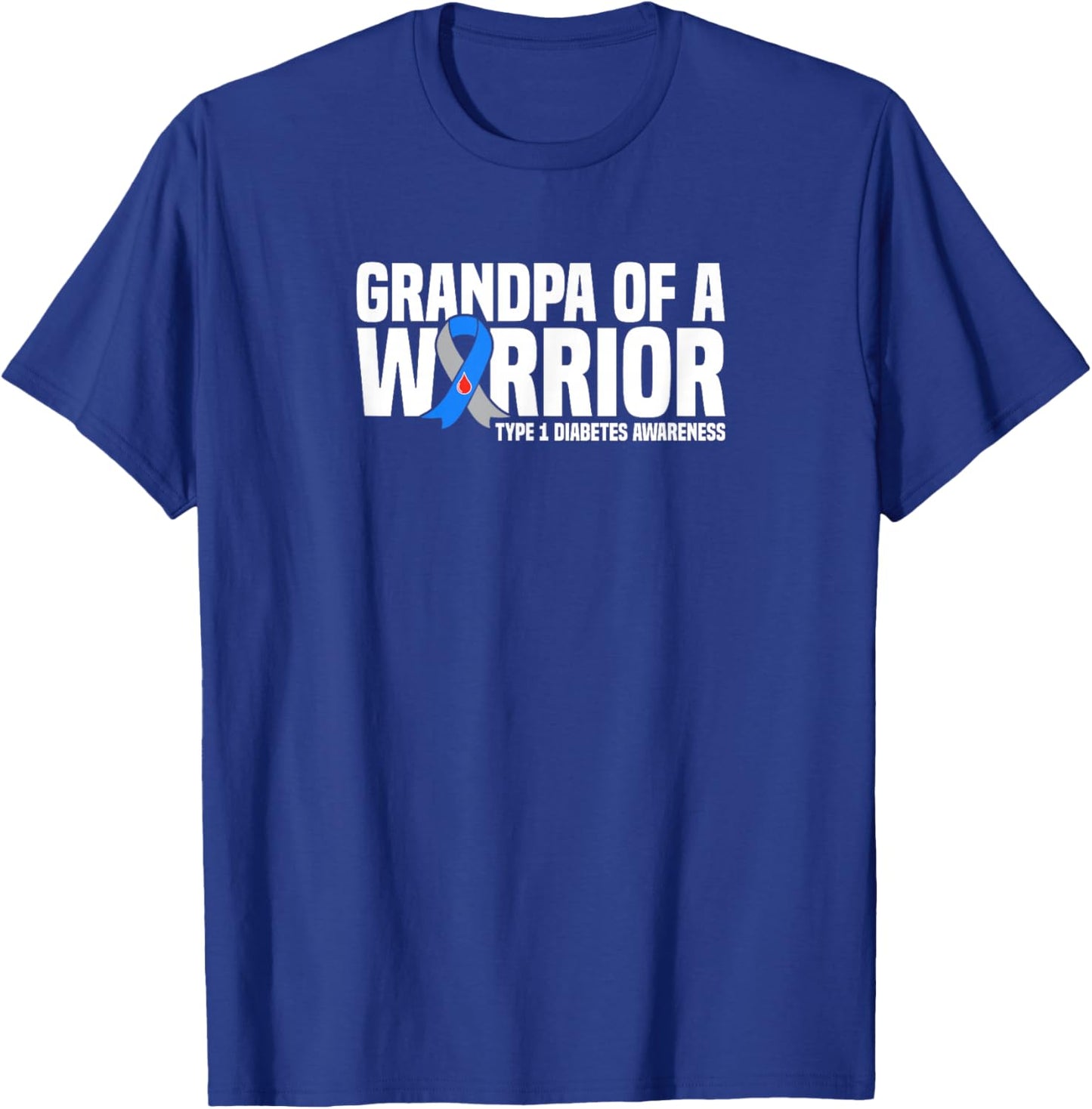 Grandpa of a Warrior Type 1 Diabetes Awareness T-Shirt - T-Shirt | Royal