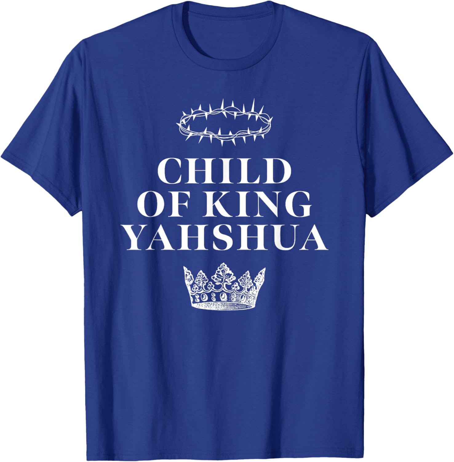 Child of King Yahshua T-Shirt - T-Shirt | Royal