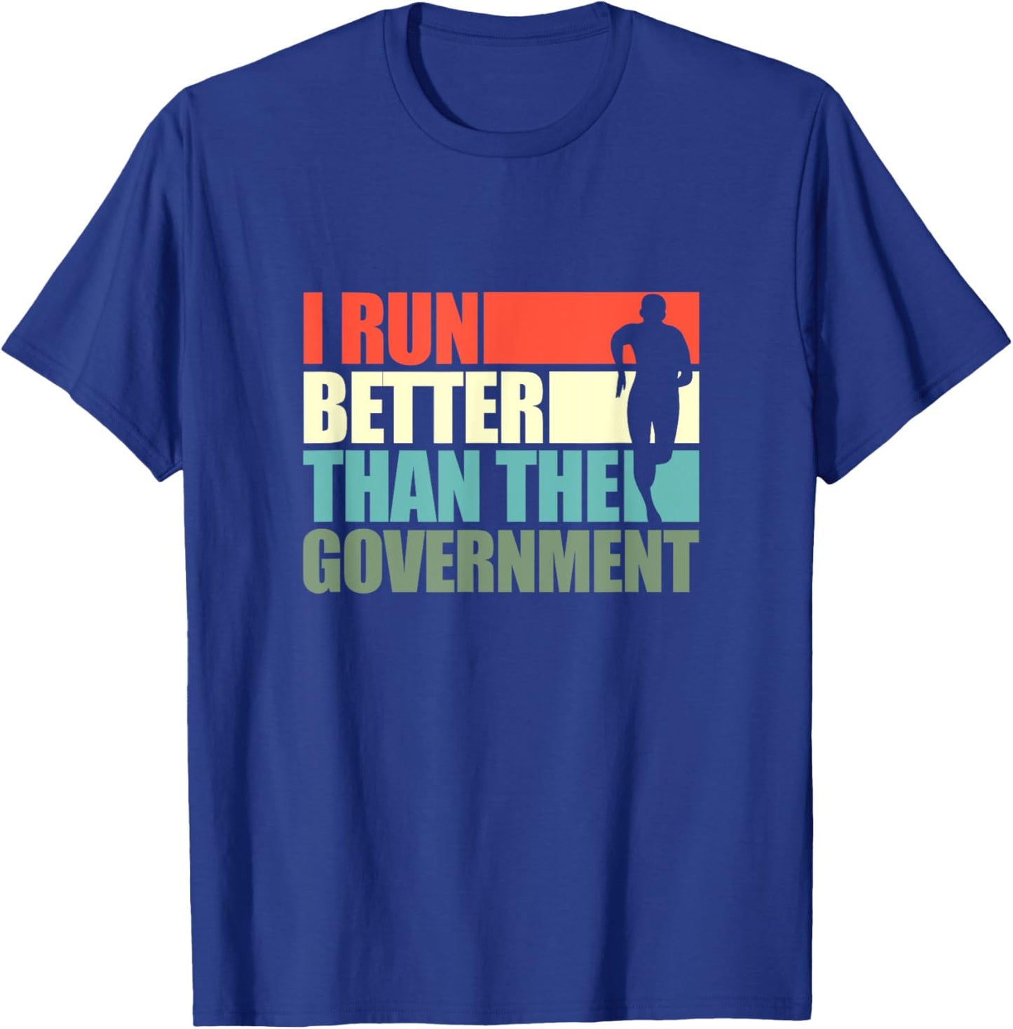 I Run Better Than The Government Running Runner Retro T-Shirt - T-Shirt | Royal