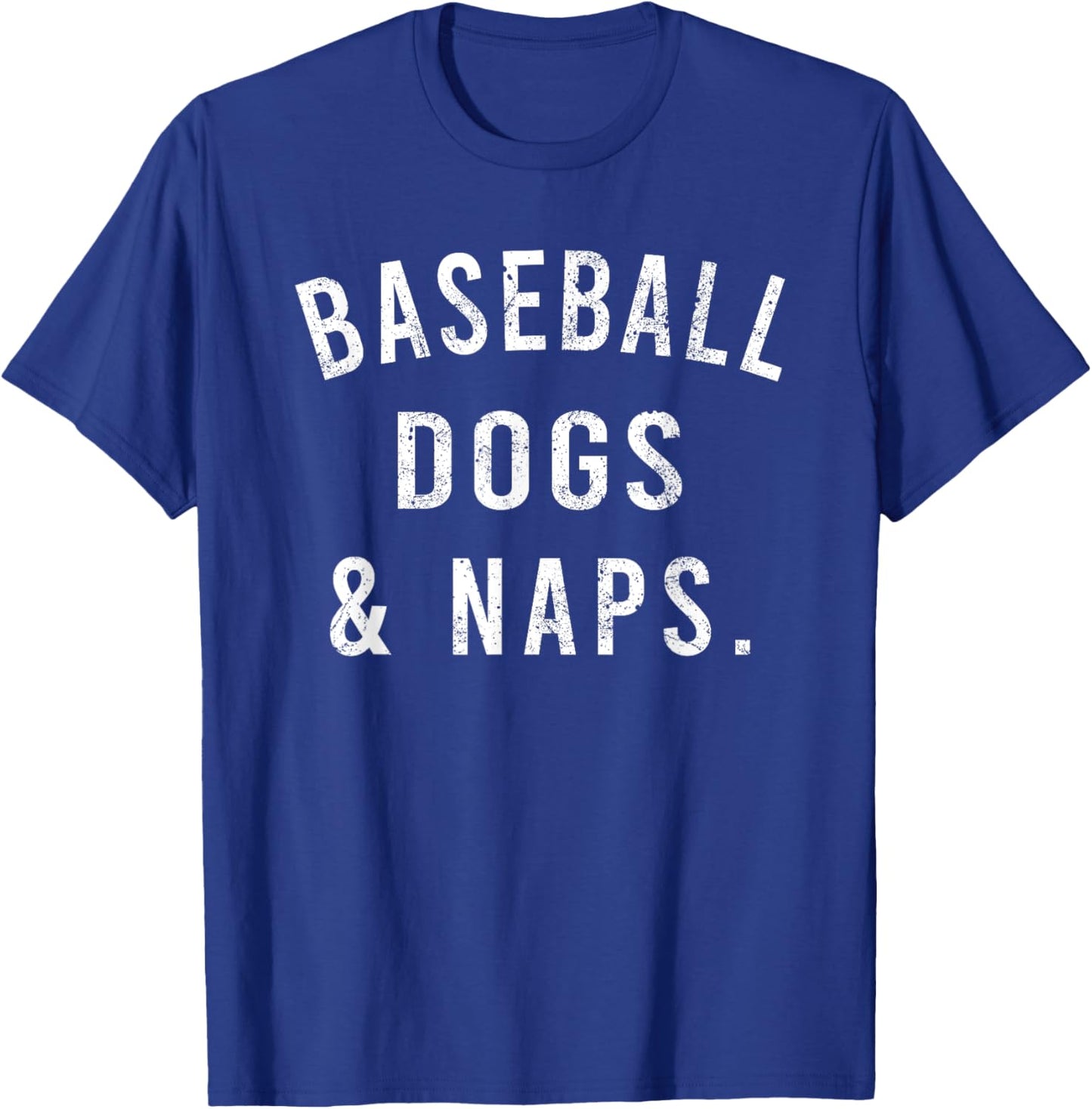 Baseball Dogs And Naps Funny Baseball Shirts Men T-Shirt - T-Shirt | Royal