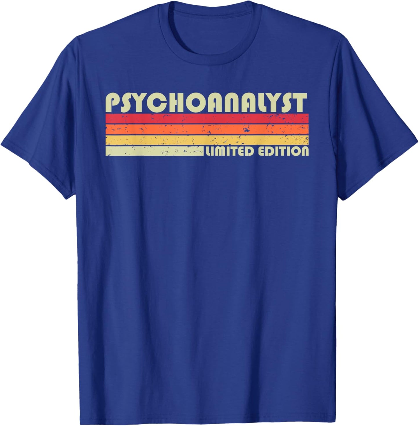 PSYCHOANALYST Funny Job Title Profession Birthday Worker T-Shirt - T-Shirt | Royal