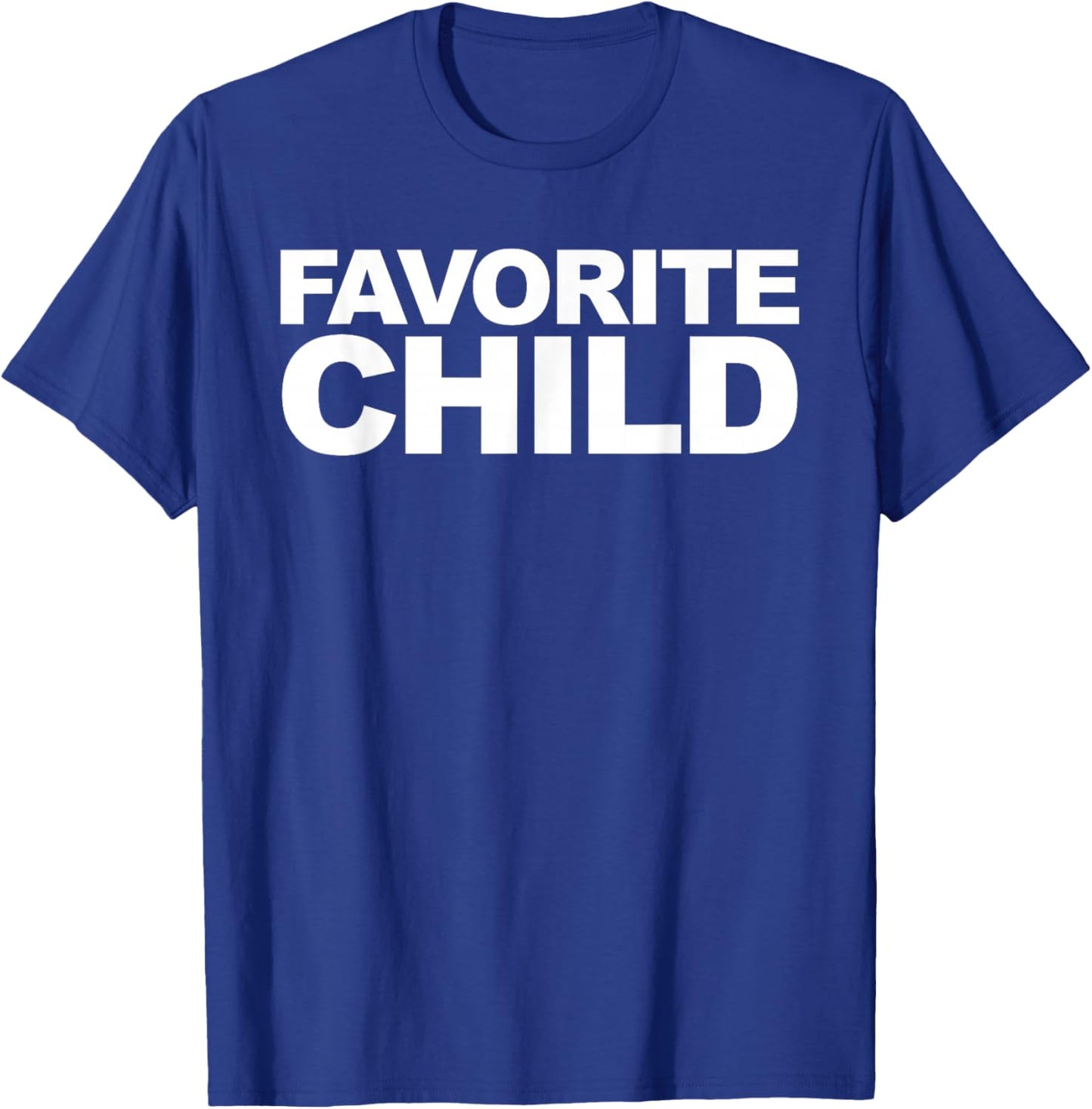 Favorite Child T-Shirt - T-Shirt | Royal