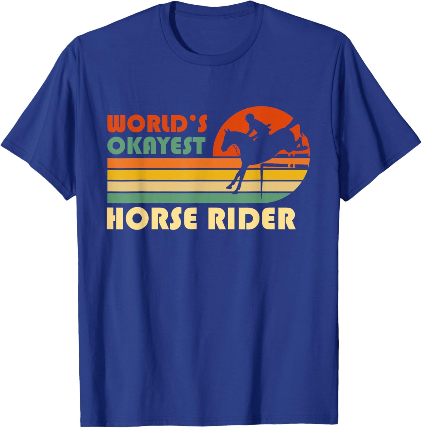 World's Okayest Horse Rider - Funny Retro Horse Riding T-Shirt - T-Shirt | Royal