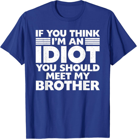 Sayings Art For Sarcastic People Men Women Stupid Brother T-Shirt - T-Shirt | Royal