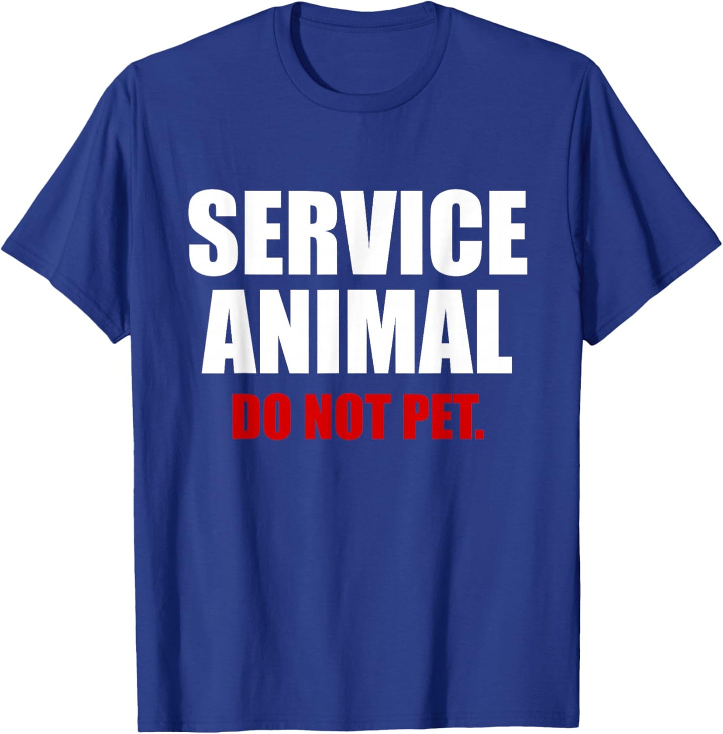 Service Animal Do Not Pet Funny Animal Lover T-Shirt - T-Shirt | Royal