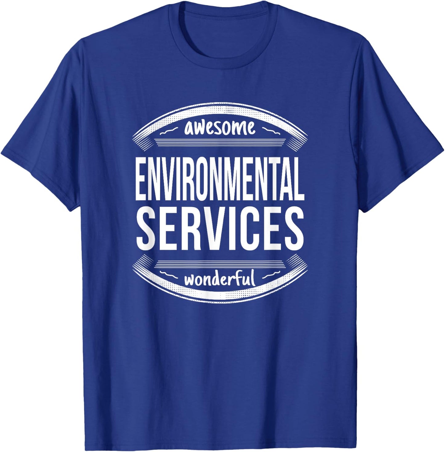 Environmental Services Funny Housekeeping Week T-Shirt - T-Shirt | Royal
