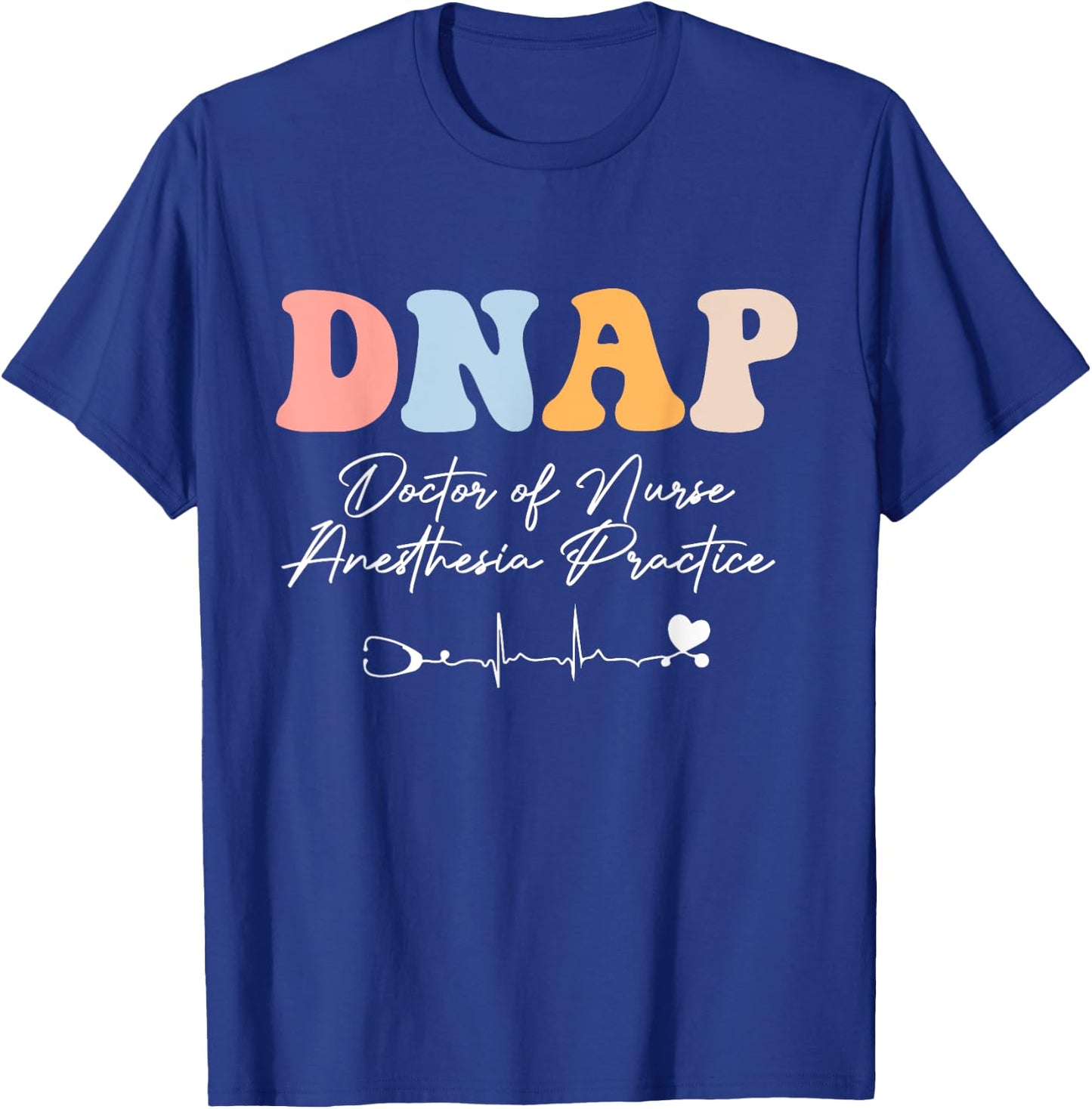 DNAP Nurse Doctor of Nurse Anesthesia Practice groovy T-Shirt - T-Shirt | Royal