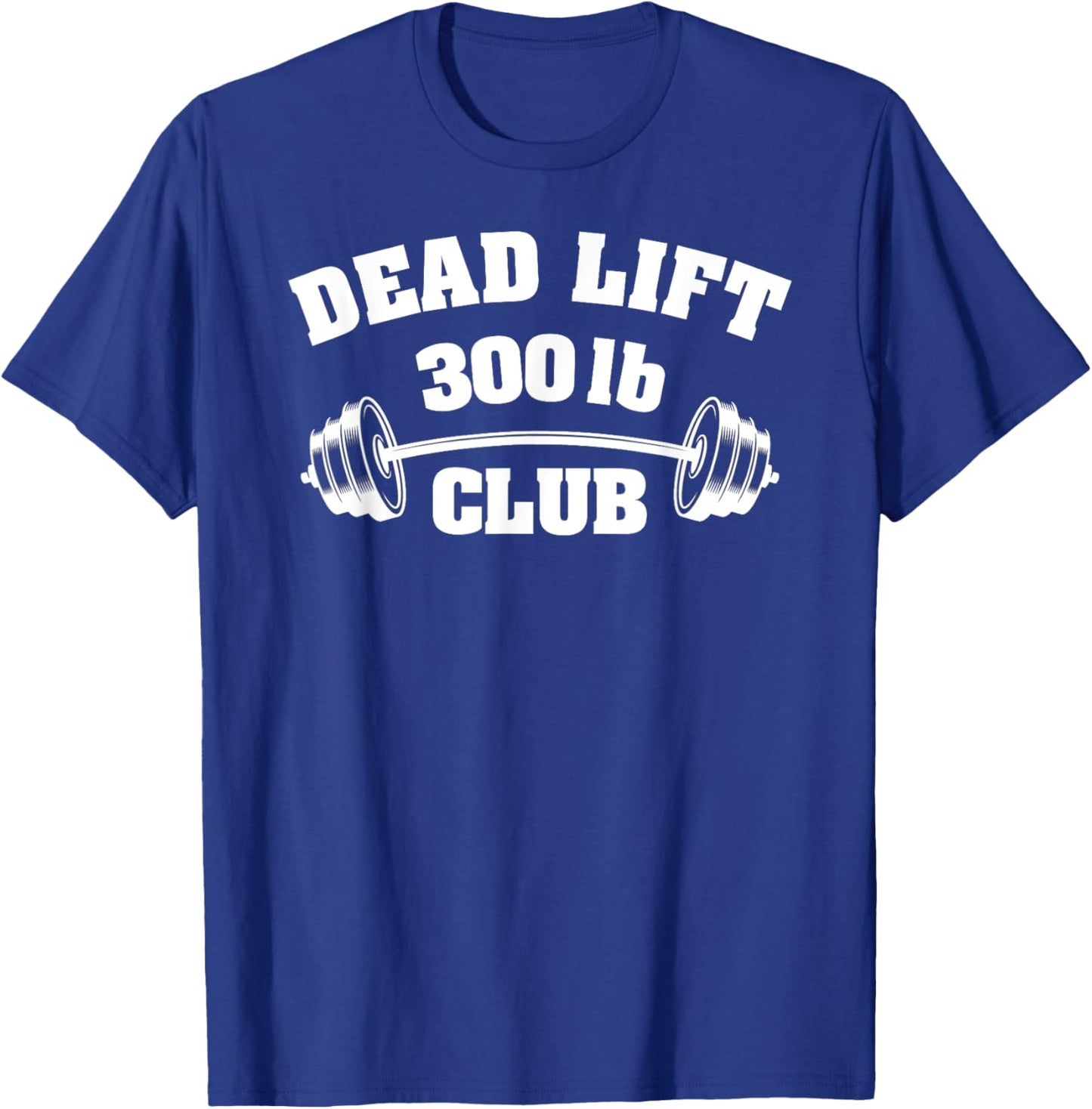 300 Lbs Pound Club Gym Weightlifting Powerlift Dead Lift T-Shirt - T-Shirt | Royal