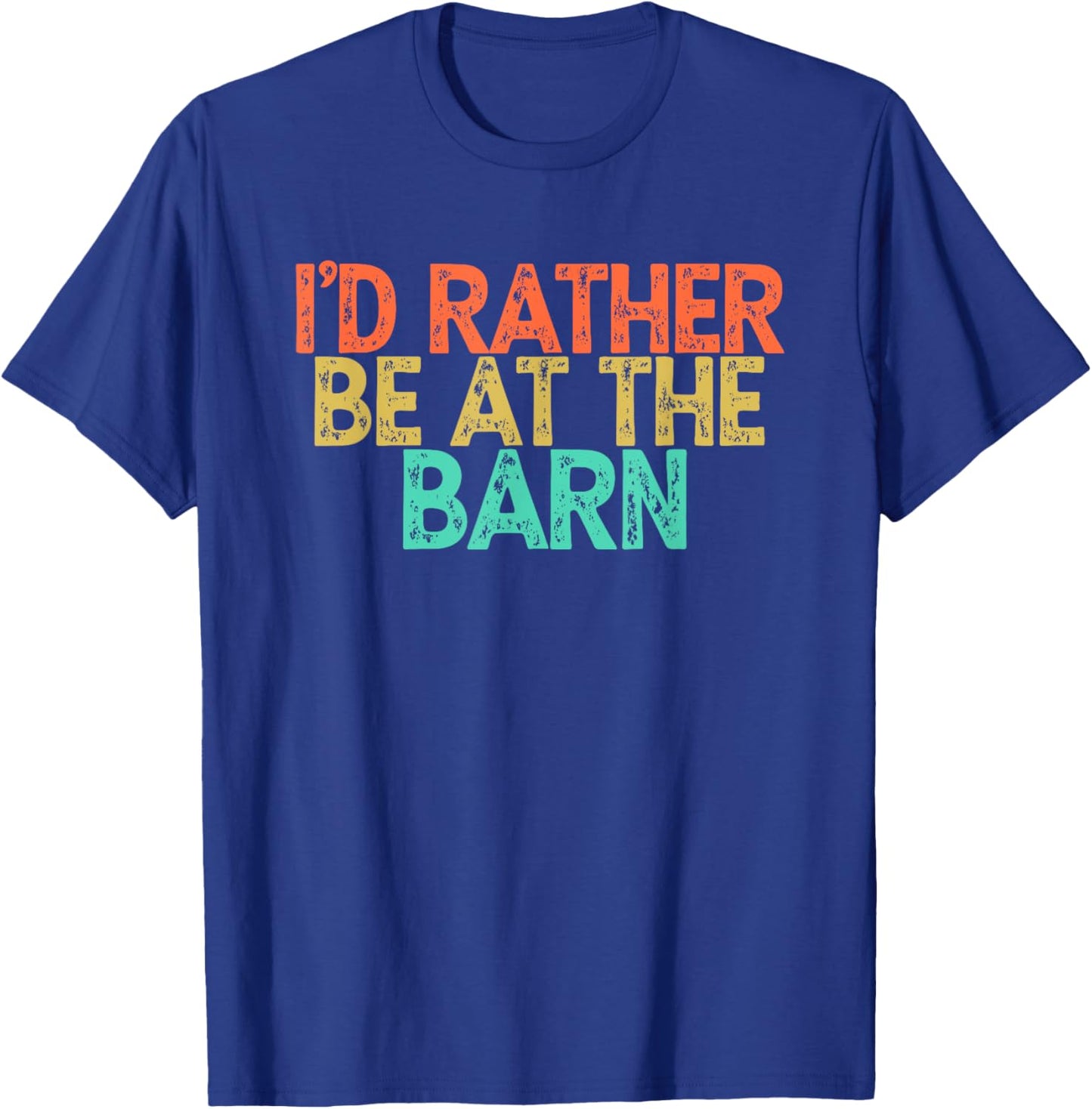 I'd Rather Be At The Barn T-Shirt - T-Shirt | Royal