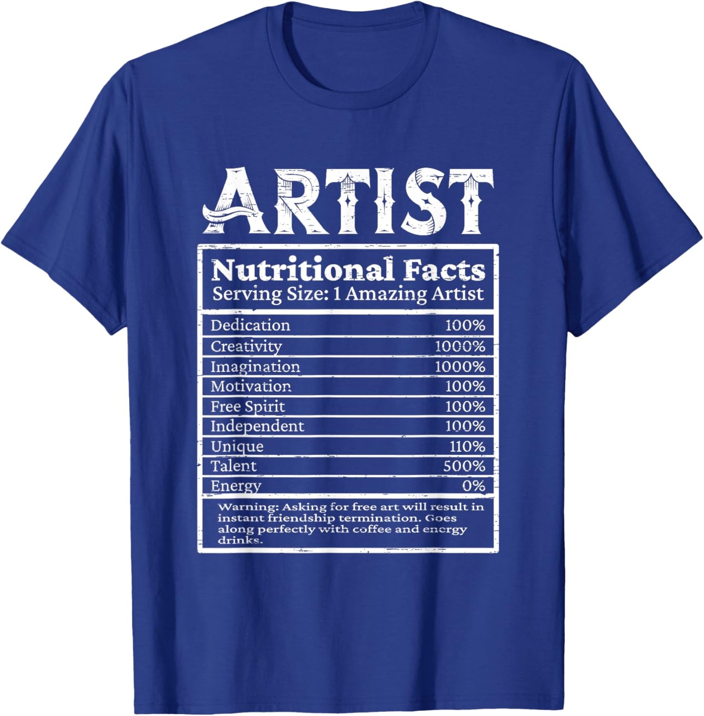 Talents Painter Nutrirional Design & Gifts Artist Nutritional Facts Artist , Black T-Shirt - T-Shirt | Royal