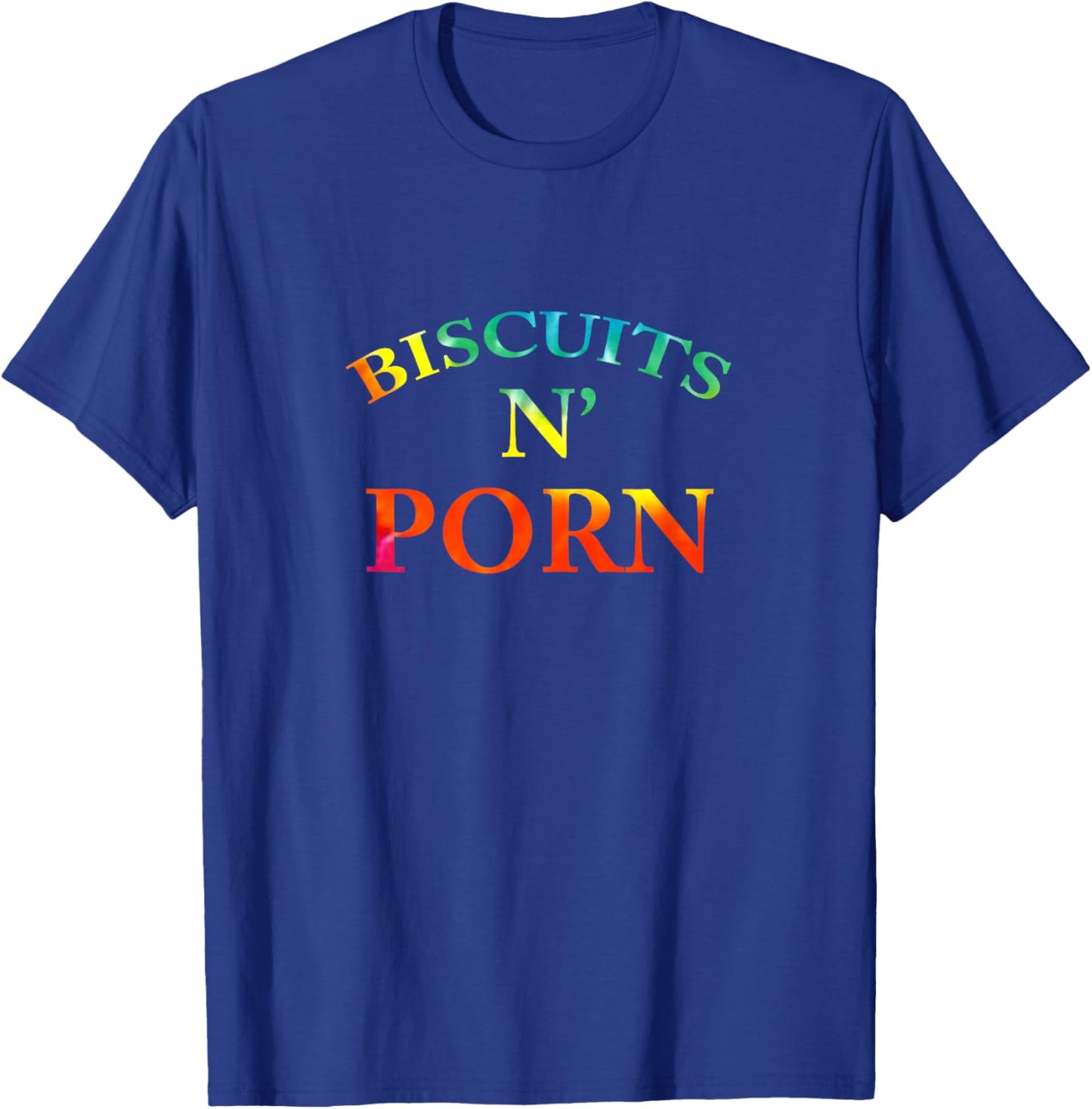 Biscuits N' Porn T-Shirt - T-Shirt | Royal