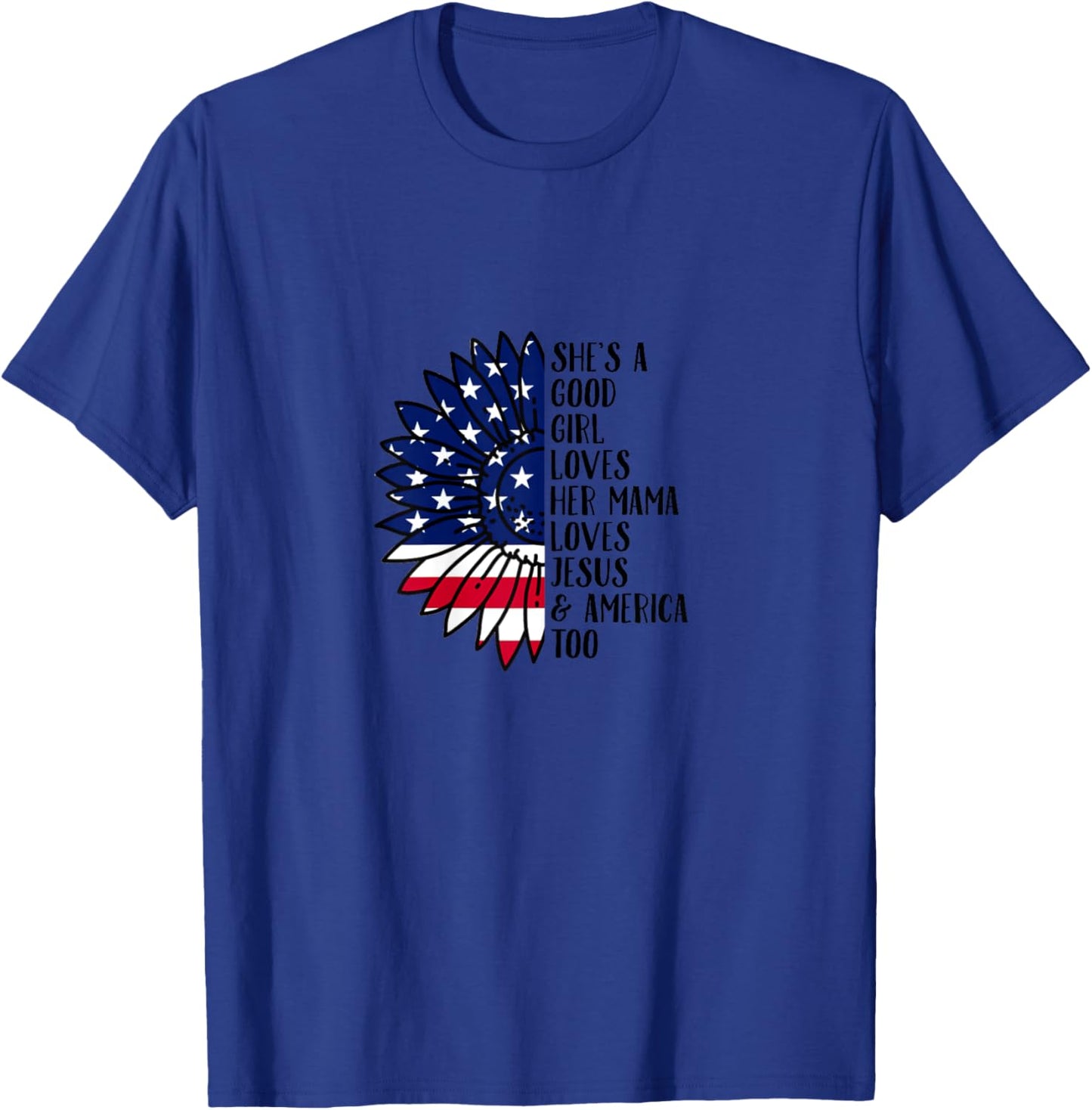 She's A Good Girl Loves Her Momma Jesus & America Too T-Shirt - T-Shirt | Royal