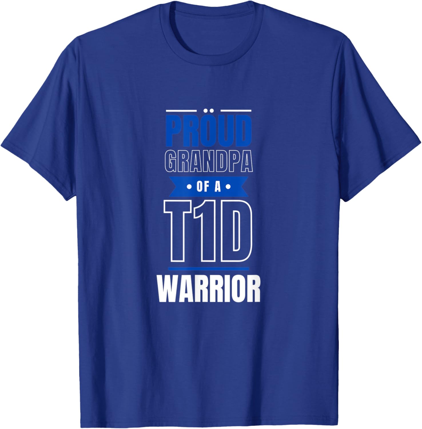 Proud Grandpa of a T1D Warrior, Type 1 Diabetes T-Shirt - T-Shirt | Royal