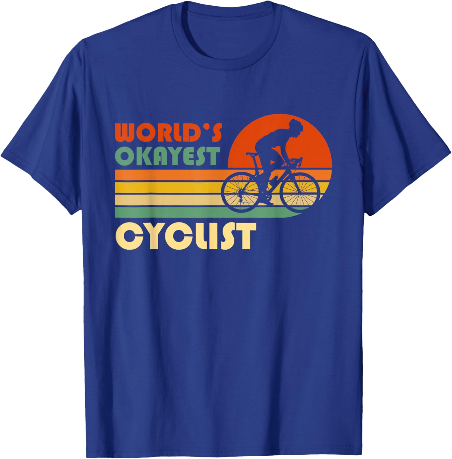 World's Okayest Cyclist Funny Retro Bicycle Racing Sport T-Shirt - T-Shirt | Royal