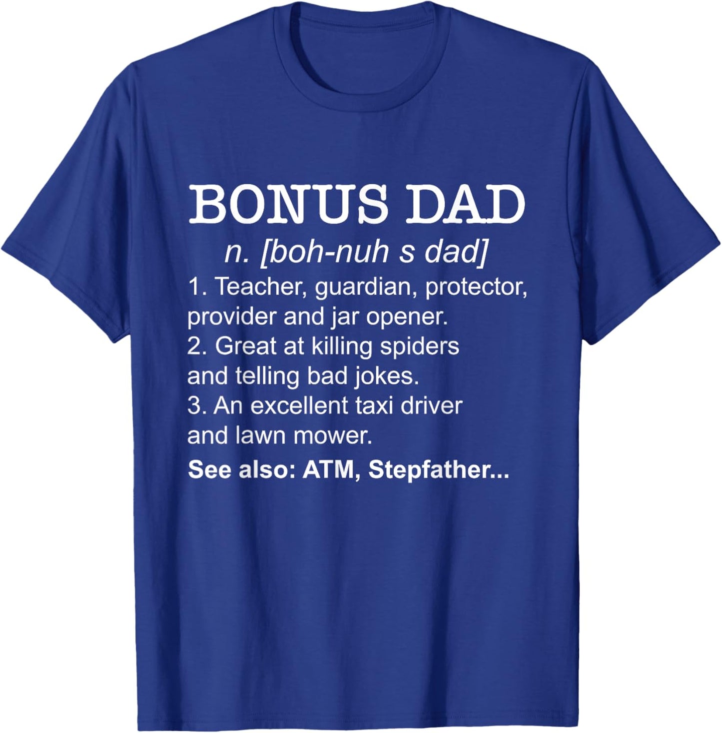 Definition Bonus Dad Stepdad Step Dad Stepfather Step Father T-Shirt - T-Shirt | Royal