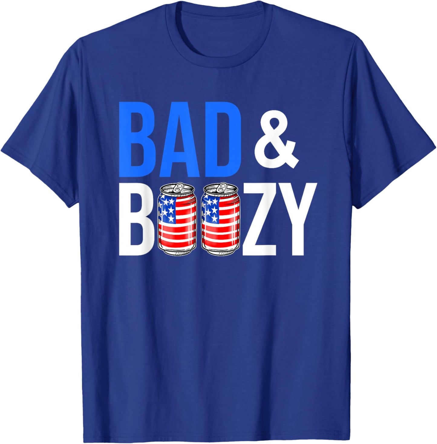 Bad & Boozy Red White And Blue Beer Bong Shots American Flag Women Men T-Shirt - T-Shirt | Royal