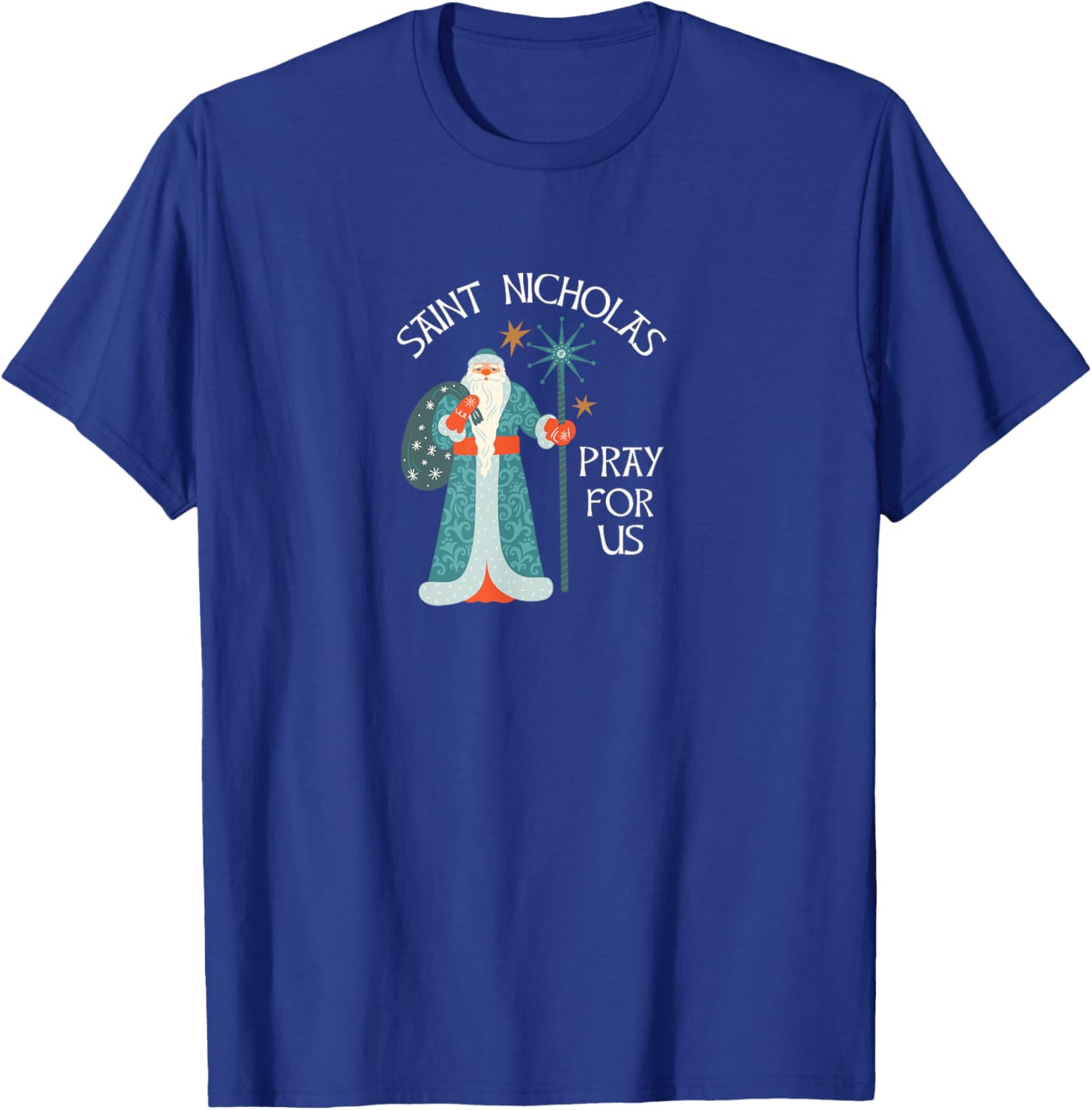 Saint Nicholas Pray for Us T-Shirt - T-Shirt | Royal