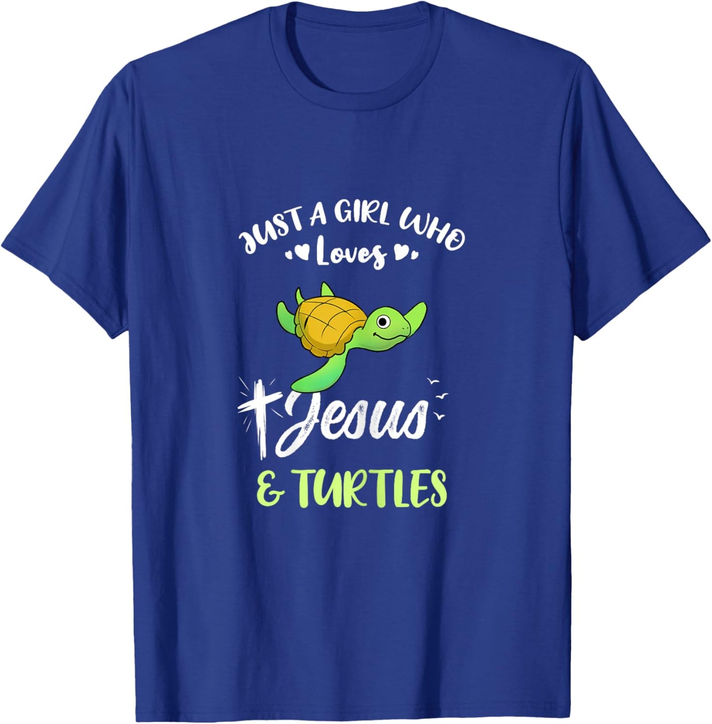 Just A Girl Who Loves Jesus And Turtles T-Shirt - T-Shirt | Royal