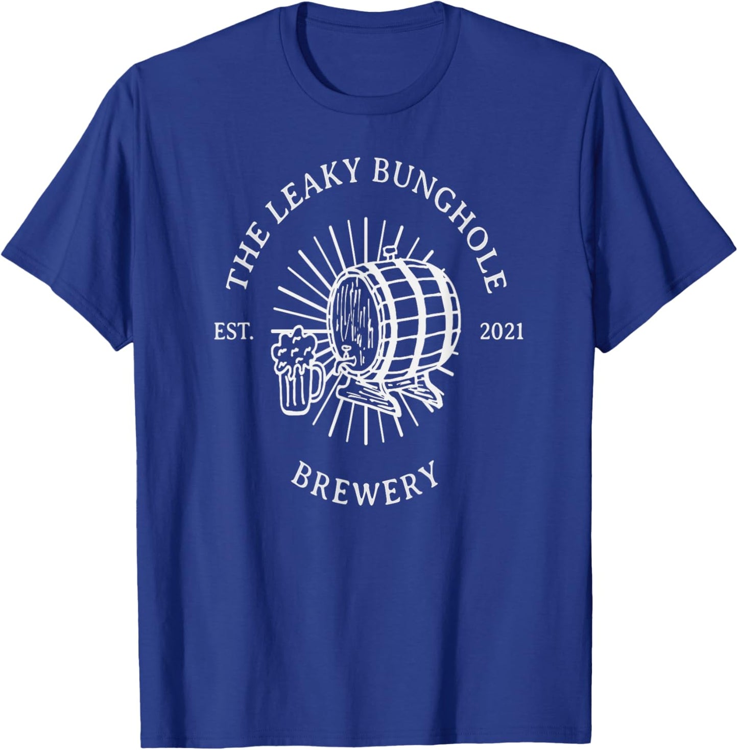 The Leaky Bunghole Brewery - Funny Craft Beer T-Shirt - T-Shirt | Royal