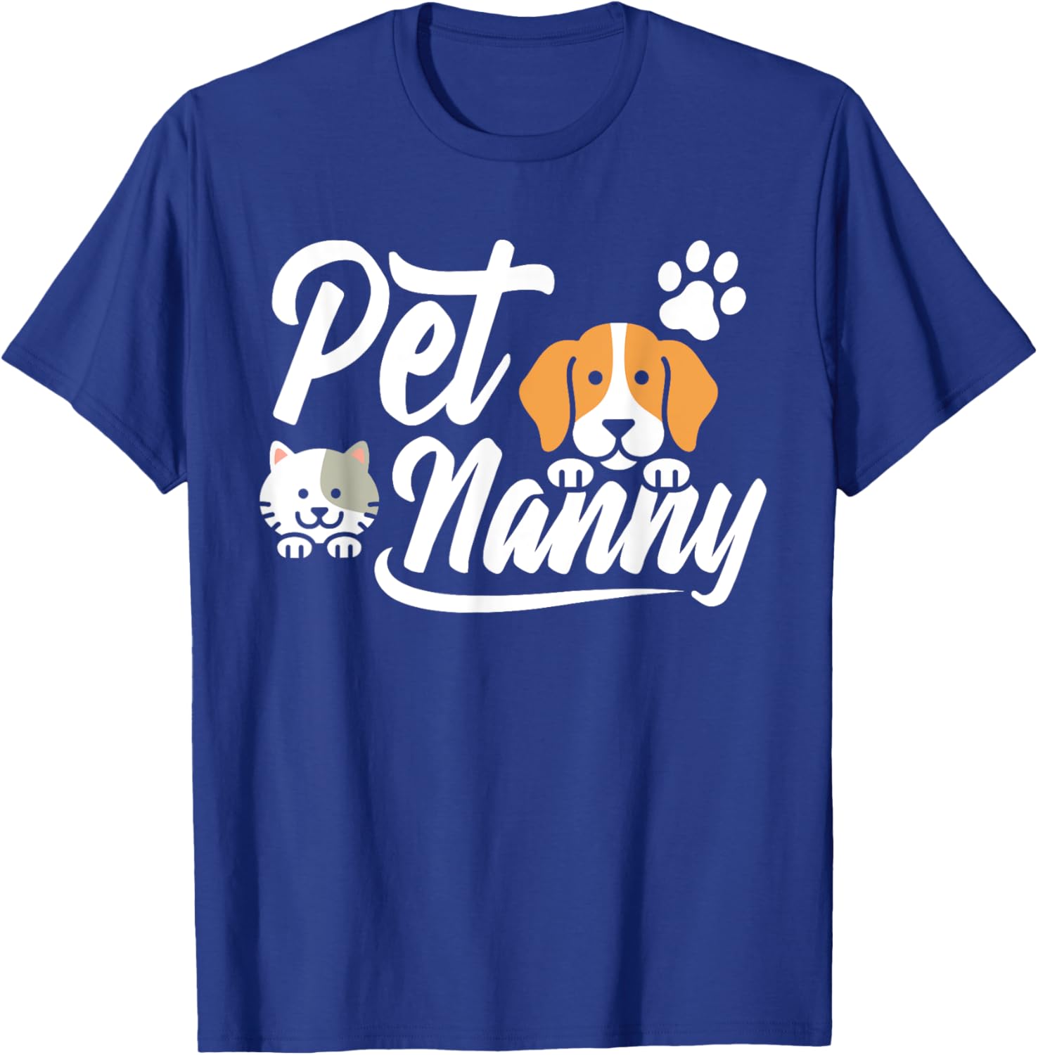 Pet Sitting Watcher Pet Sitter Pet Nanny Funny T-Shirt - T-Shirt | Royal