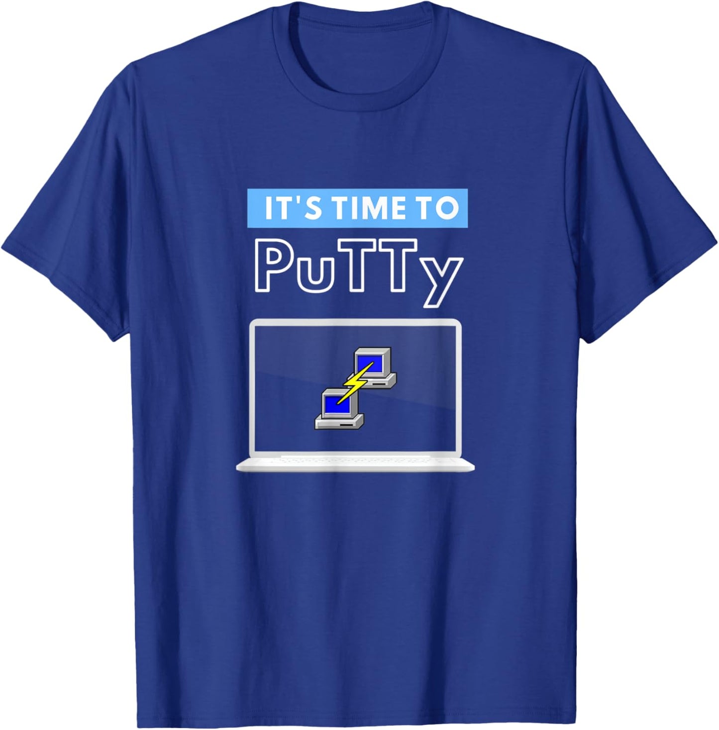 Time to Putty SSH Telnet Funny Network Engineering T-Shirt - T-Shirt | Royal