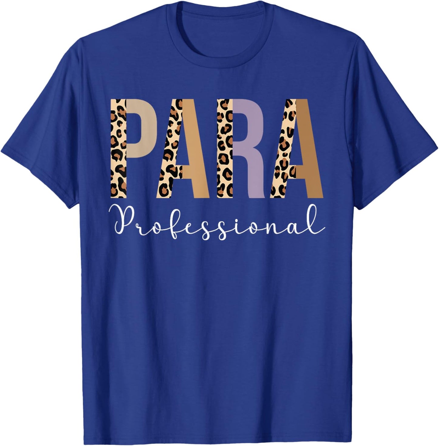 Paraprofessional Life Leopard 100 Day | Last Day Of School T-Shirt - T-Shirt | Royal