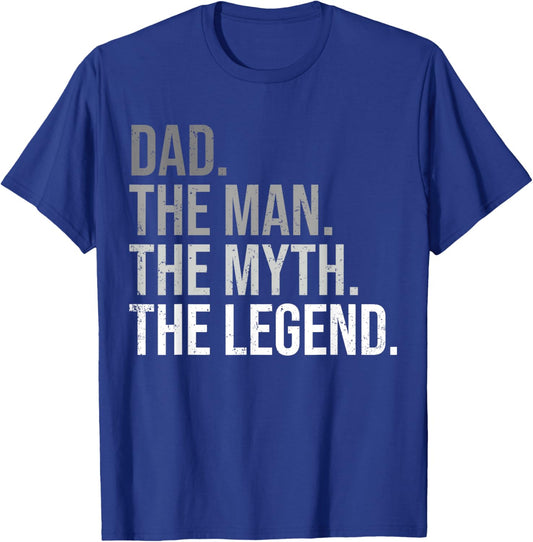 Dad The Man The Myth The Legend Best Fathers Day T-Shirt - T-Shirt | Royal