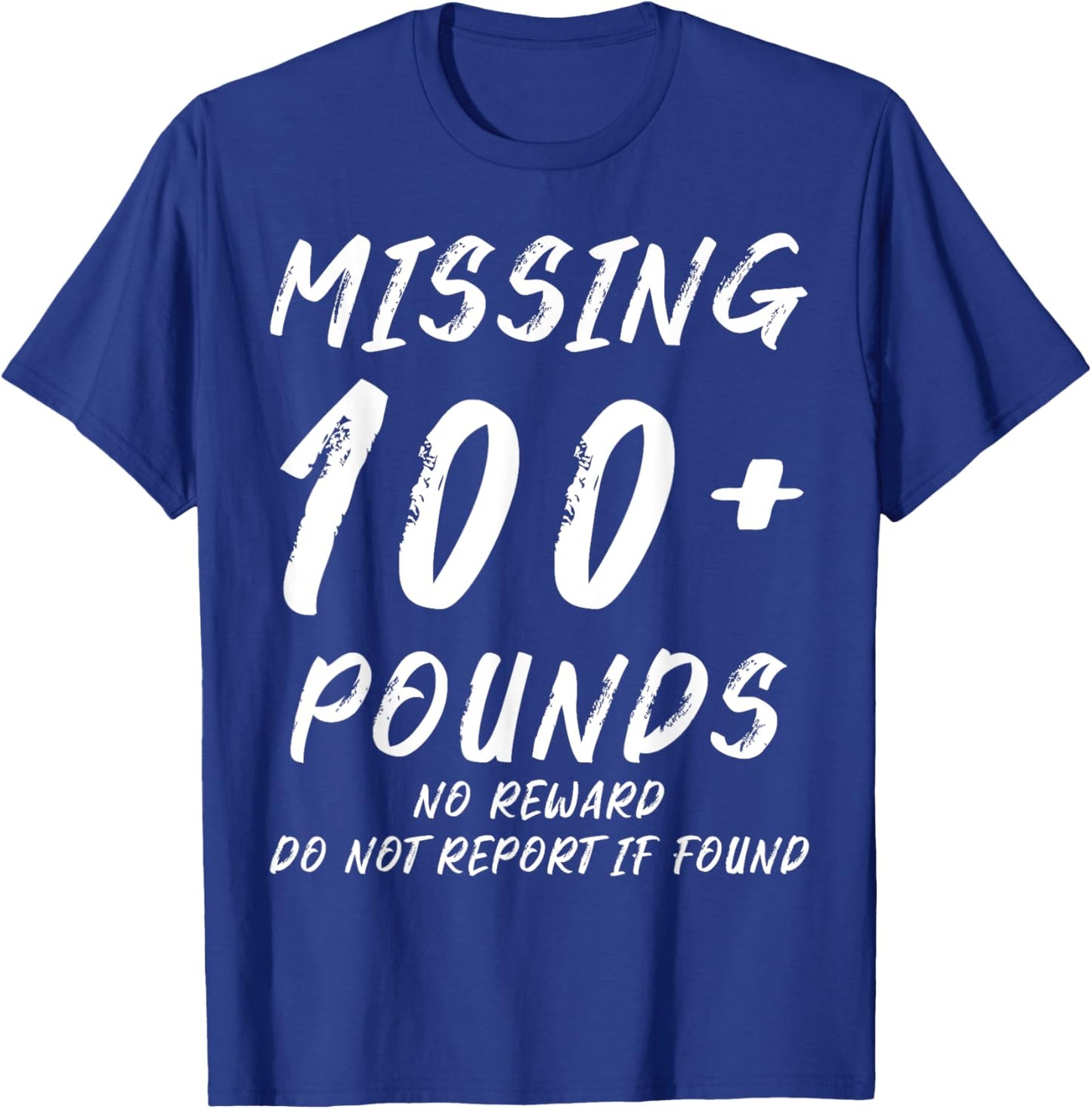 I Lost 100 lbs Weight Loss Adult Goal Missing 100 Pounds T-Shirt - T-Shirt | Royal