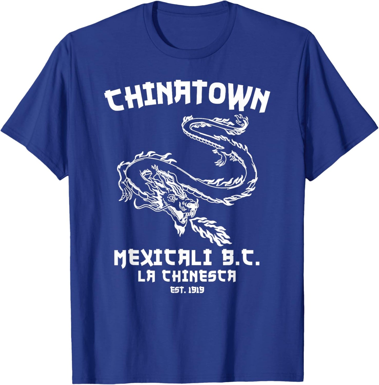 Mexicali La Chinesca Mexico Chinatown Baja California Dragon T-Shirt - T-Shirt | Royal