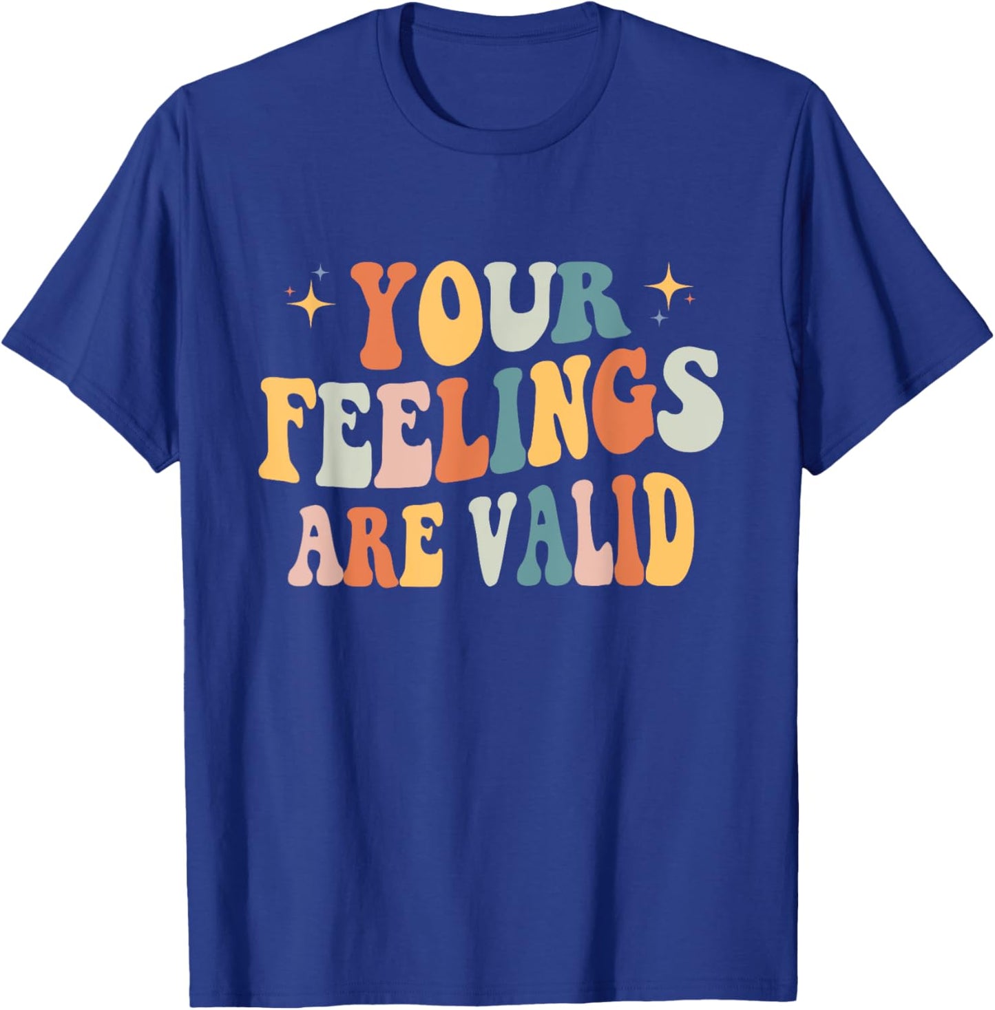 Your Feelings Are Valid Cute Retro Mental Health Awareness T-Shirt - T-Shirt | Royal