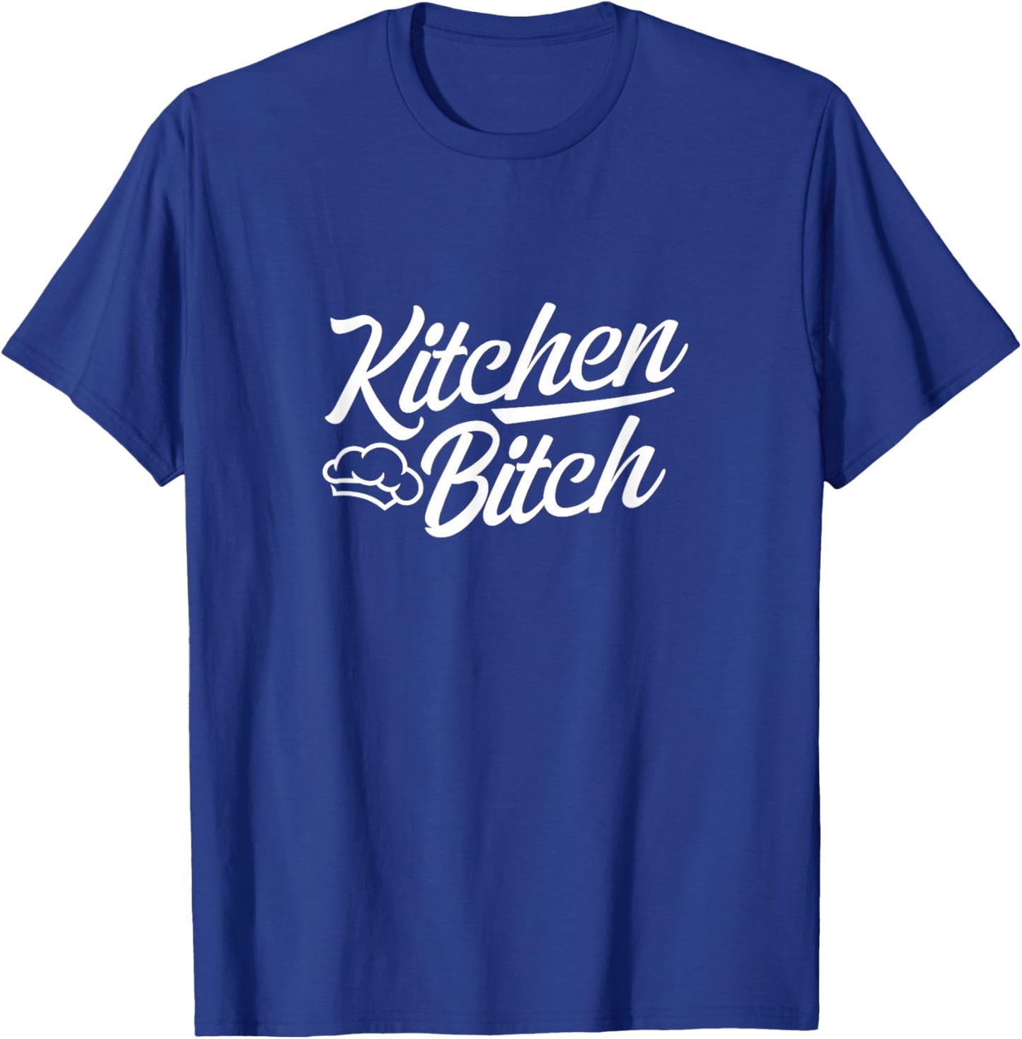 Cooking Chef Cook Kitchen Bitch T-Shirt - T-Shirt | Royal