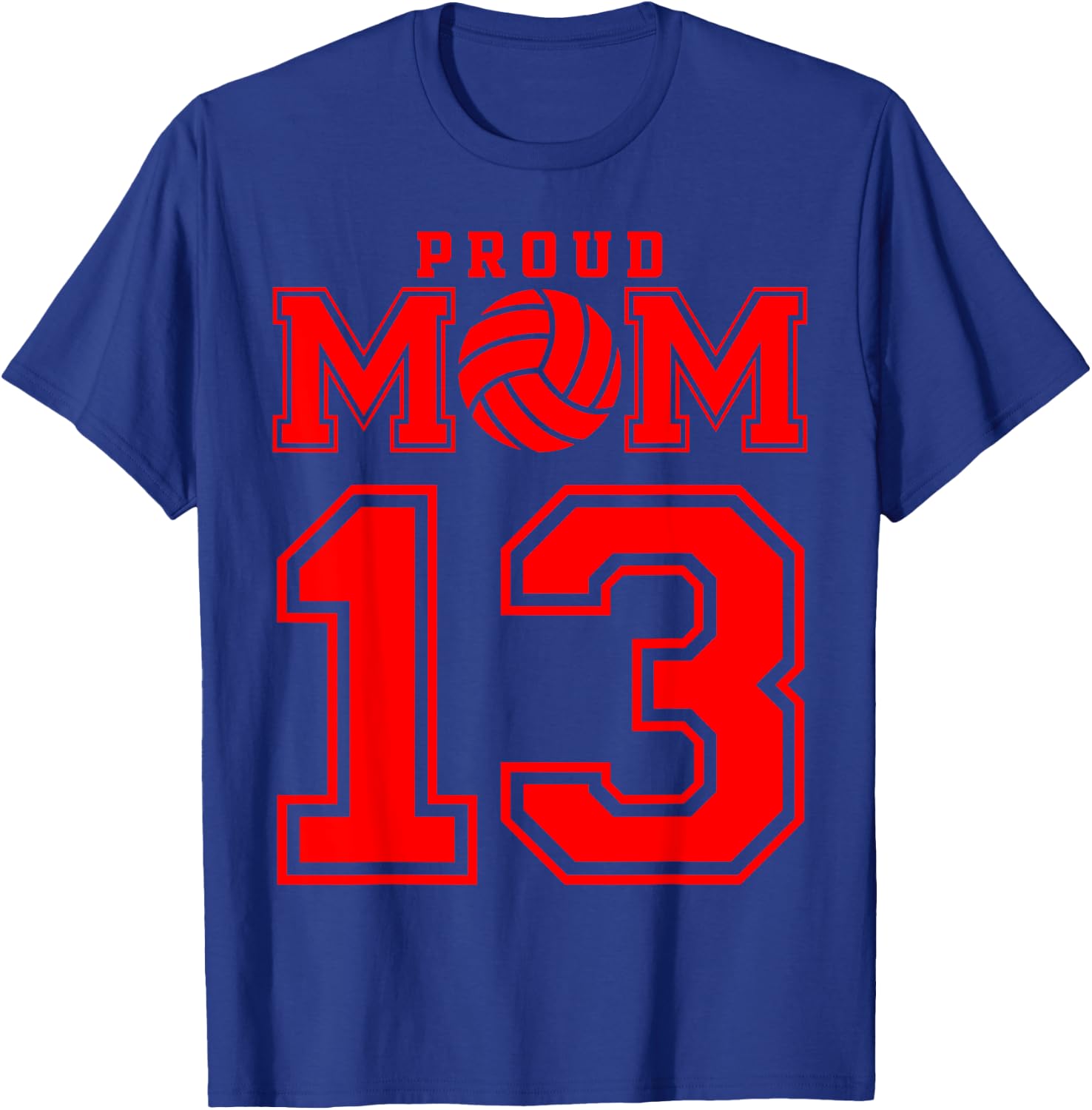 Proud Volleyball Mom Number 13 R T-Shirt - T-Shirt | Royal