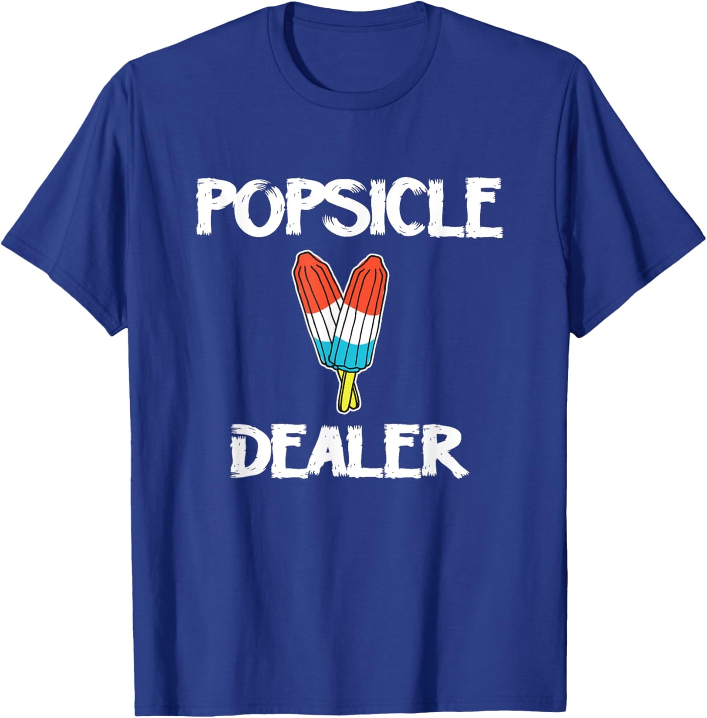 Popsicle Dealer Funny 4th Of July T-Shirt - T-Shirt | Royal