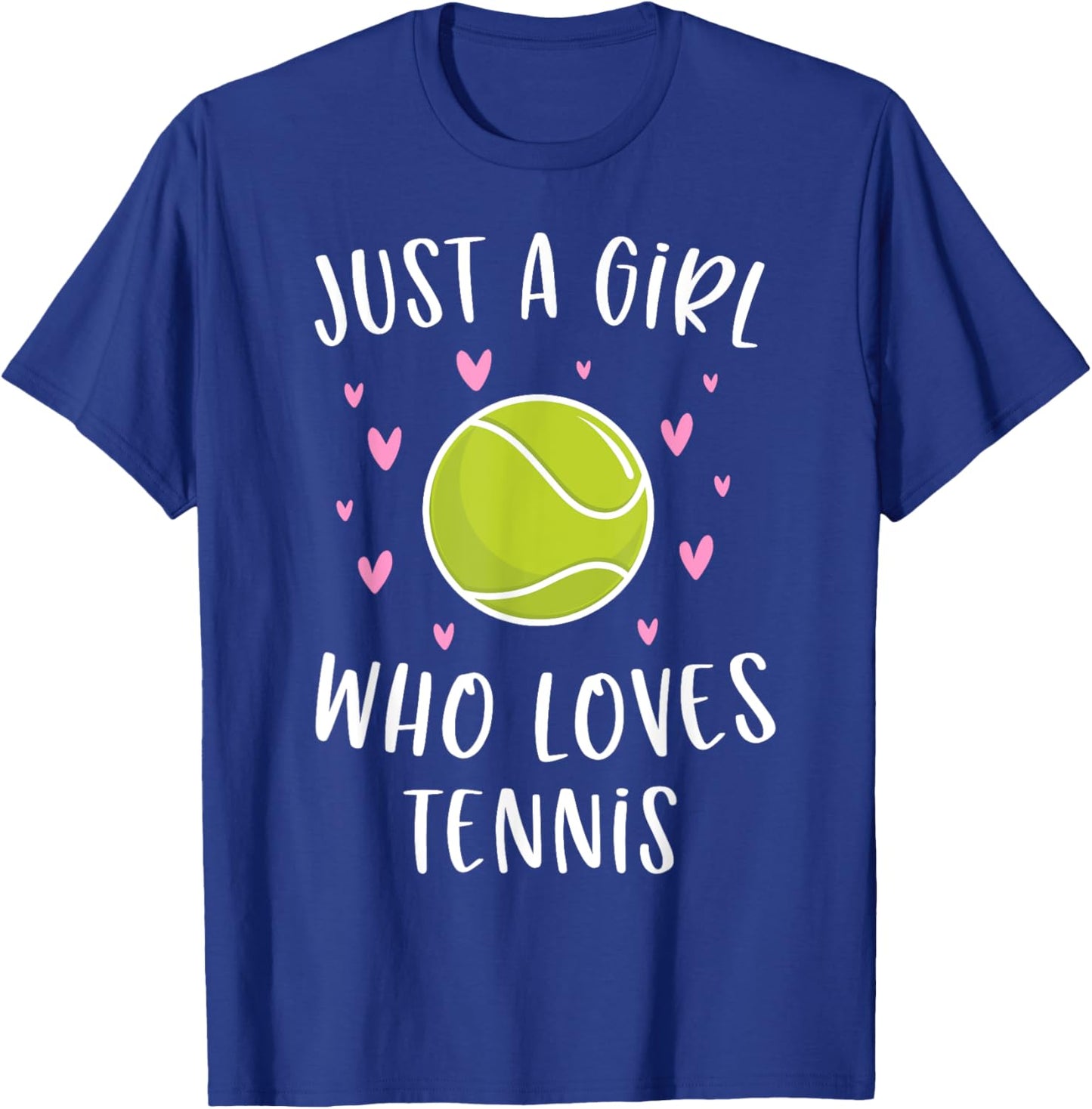 Cute Tennis Shirt for Girls Just A Girl Who Loves Tennis T-Shirt - T-Shirt | Royal