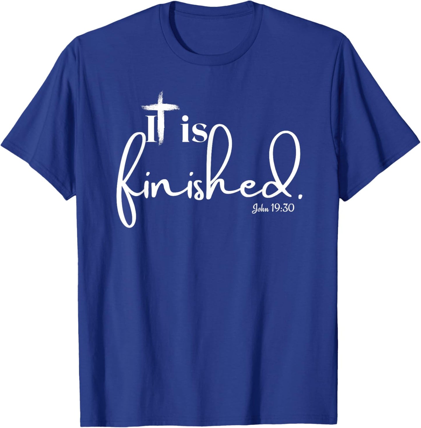 It Is Finished John 19:30 Women and Children T-Shirt - T-Shirt | Royal
